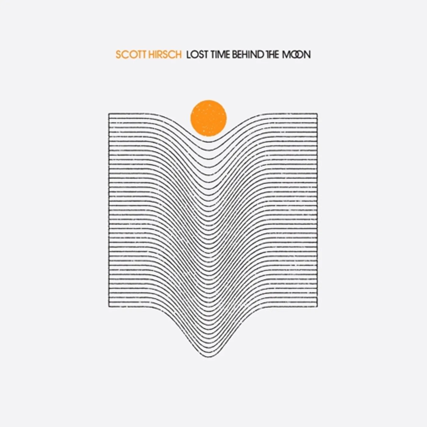Scott Hirsch LOST TIME BEHIND THE MOON CD