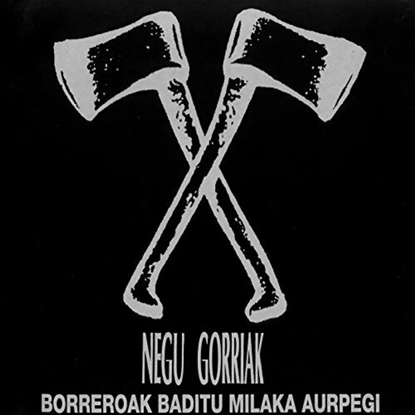 Negu Gorriak BORREROAK BADITU MILAKA AU Vinyl Record
