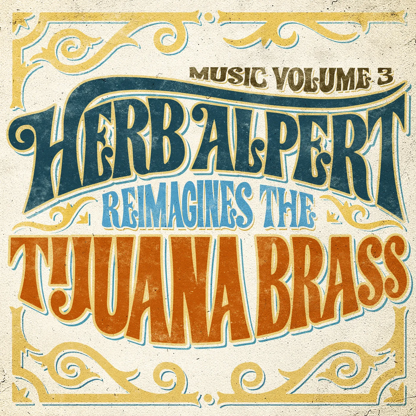 MUSIC 3 - HERB ALPERT REIMAGINES THE TIJUANA BRASS Vinyl Record