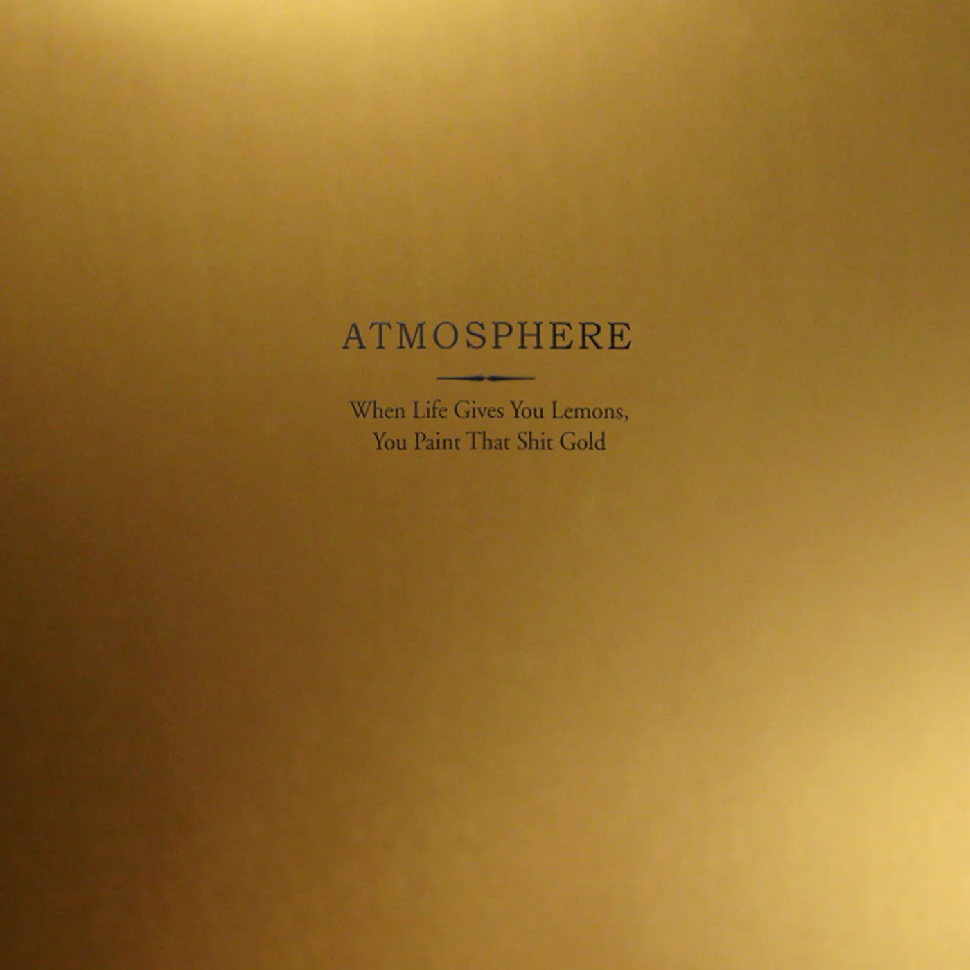 Atmosphere WHEN LIFE GIVES YOU LEMONS YOU PAINT THAT SHIT Vinyl Record