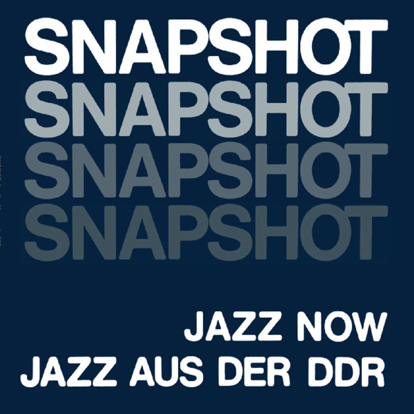 SNAPSHOT: JAZZ NOW JAZZ AUS DER DDR / VARIOUS Vinyl Record