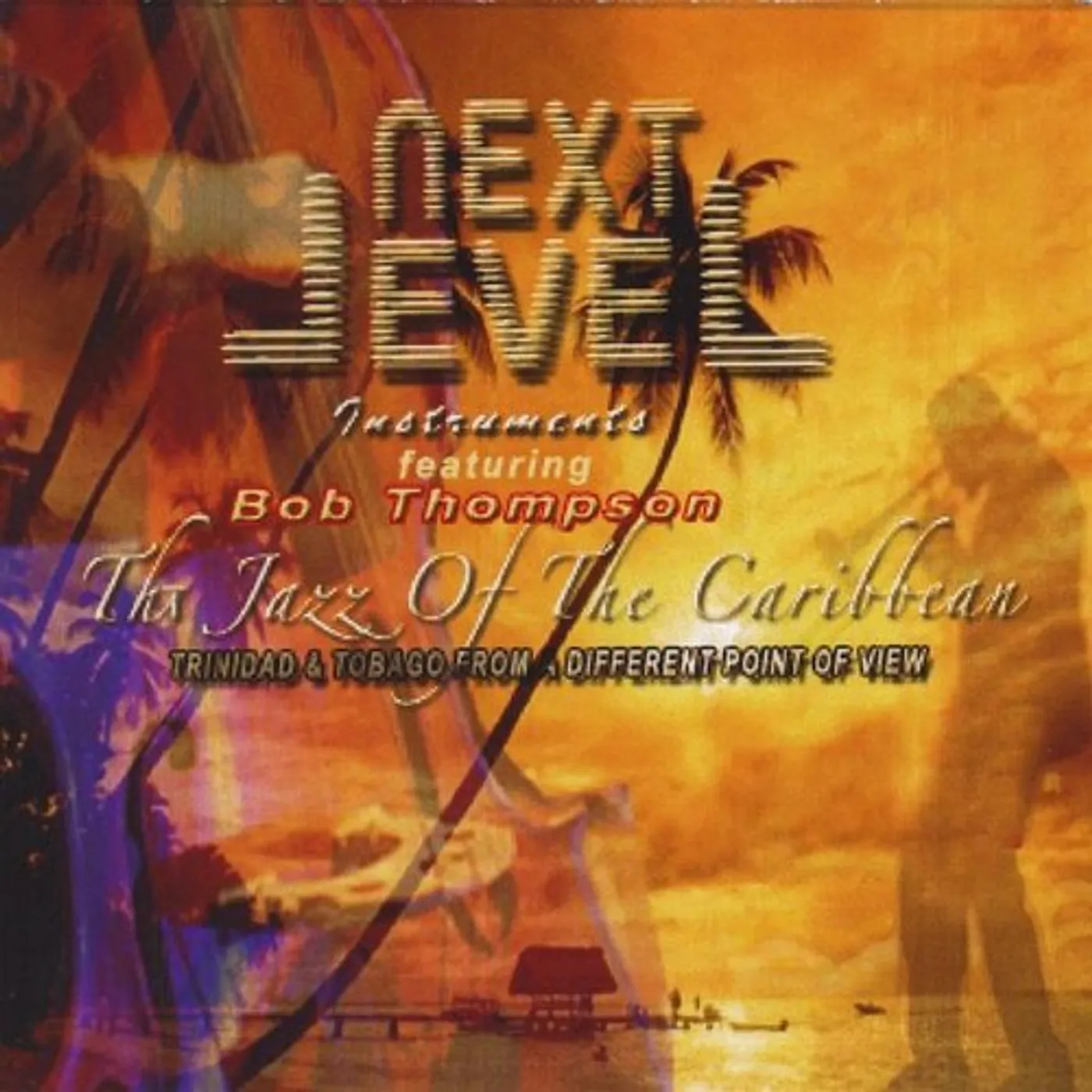 Robert Thompson NEXT LEVEL (JAZZ OF THE CARIBBEAN) CD