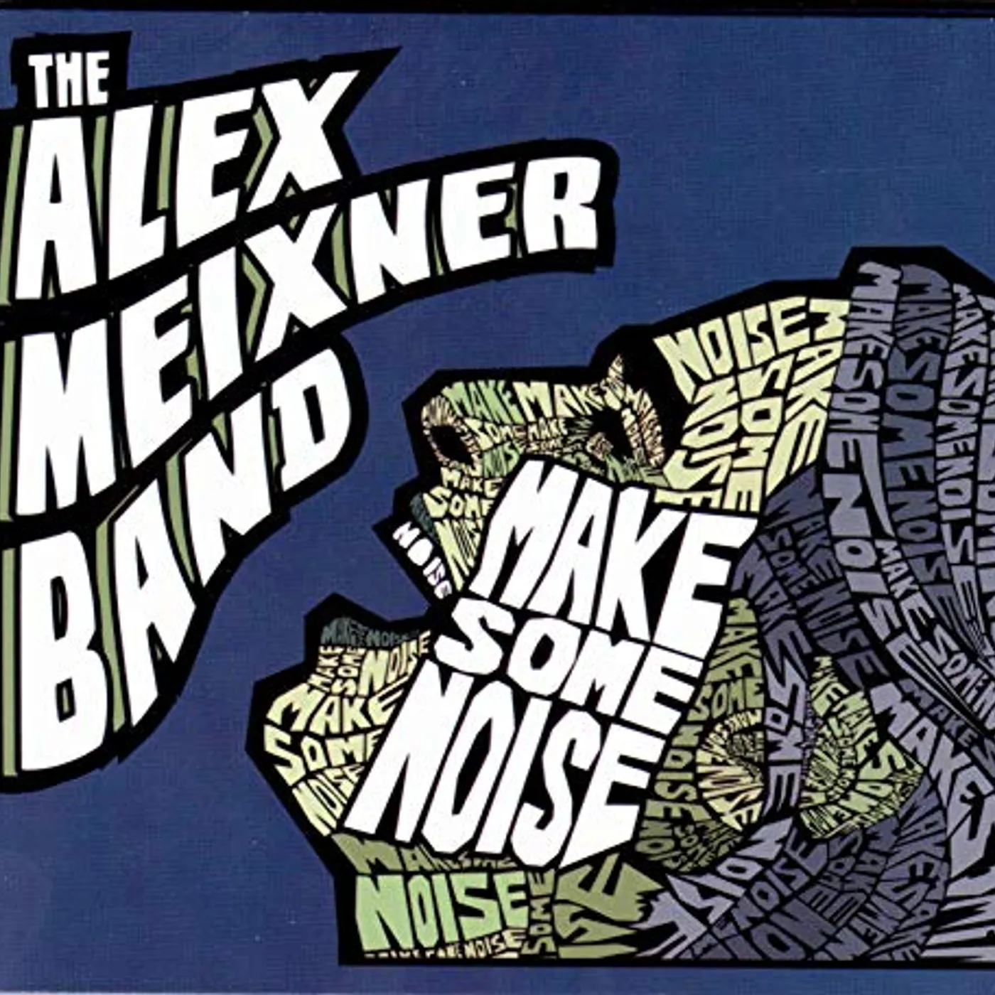 Alex Meixner MAKE SOME NOISE CD