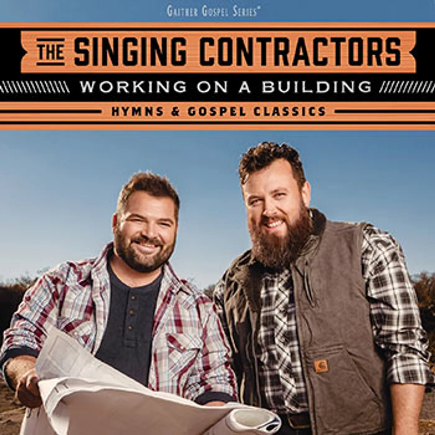 The Singing Contractors WORKING ON A BUILDING: HYMNS & GOSPEL CLASSICS CD
