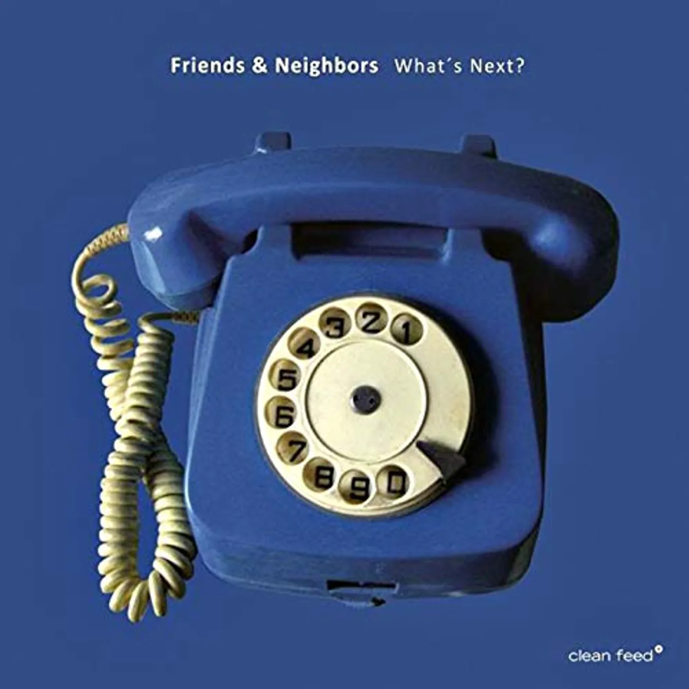 Friends & Neighbors WHAT'S NEXT CD