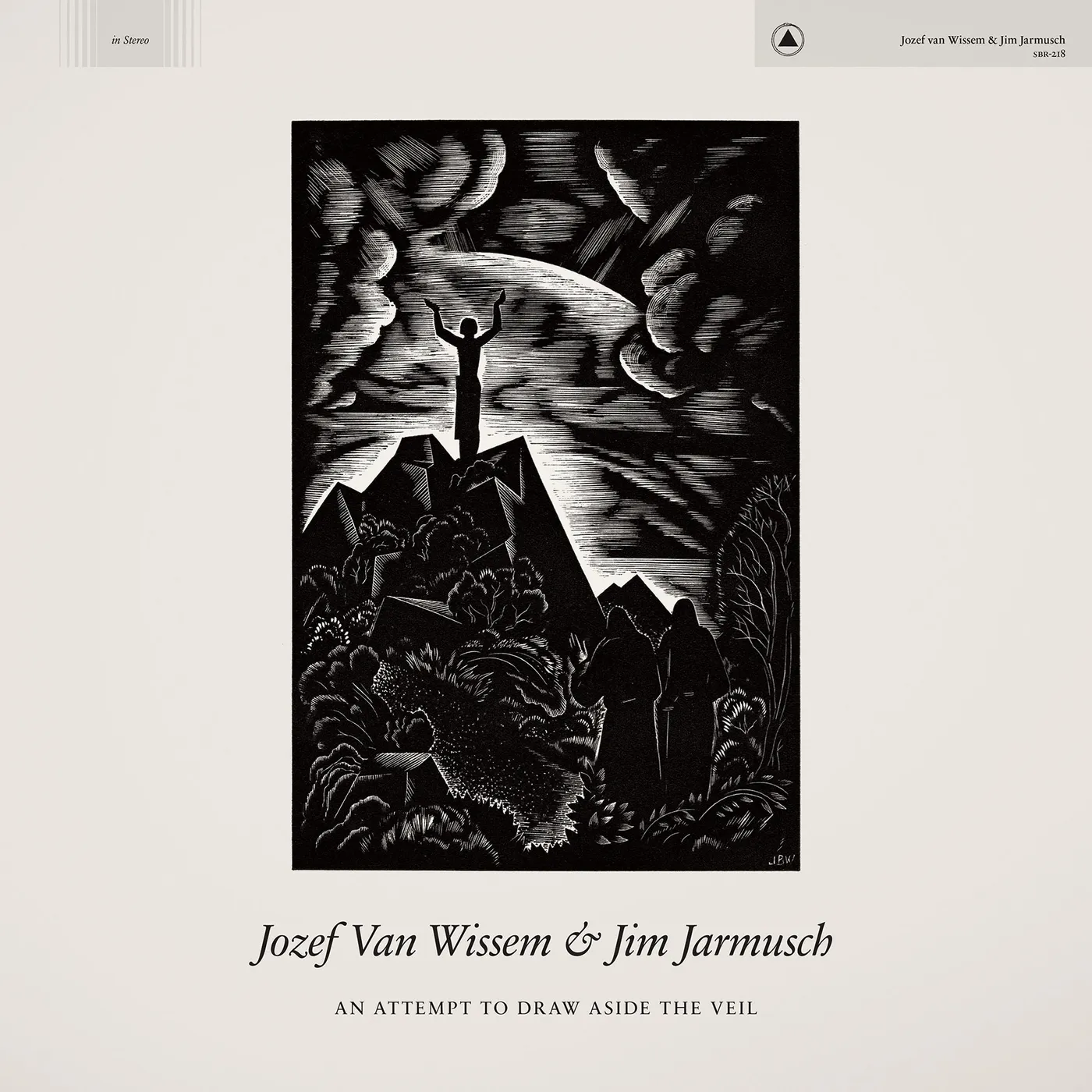Jozef Van Wissem and Jim Jarmusch An Attempt to Draw Aside the Veil Vinyl Record