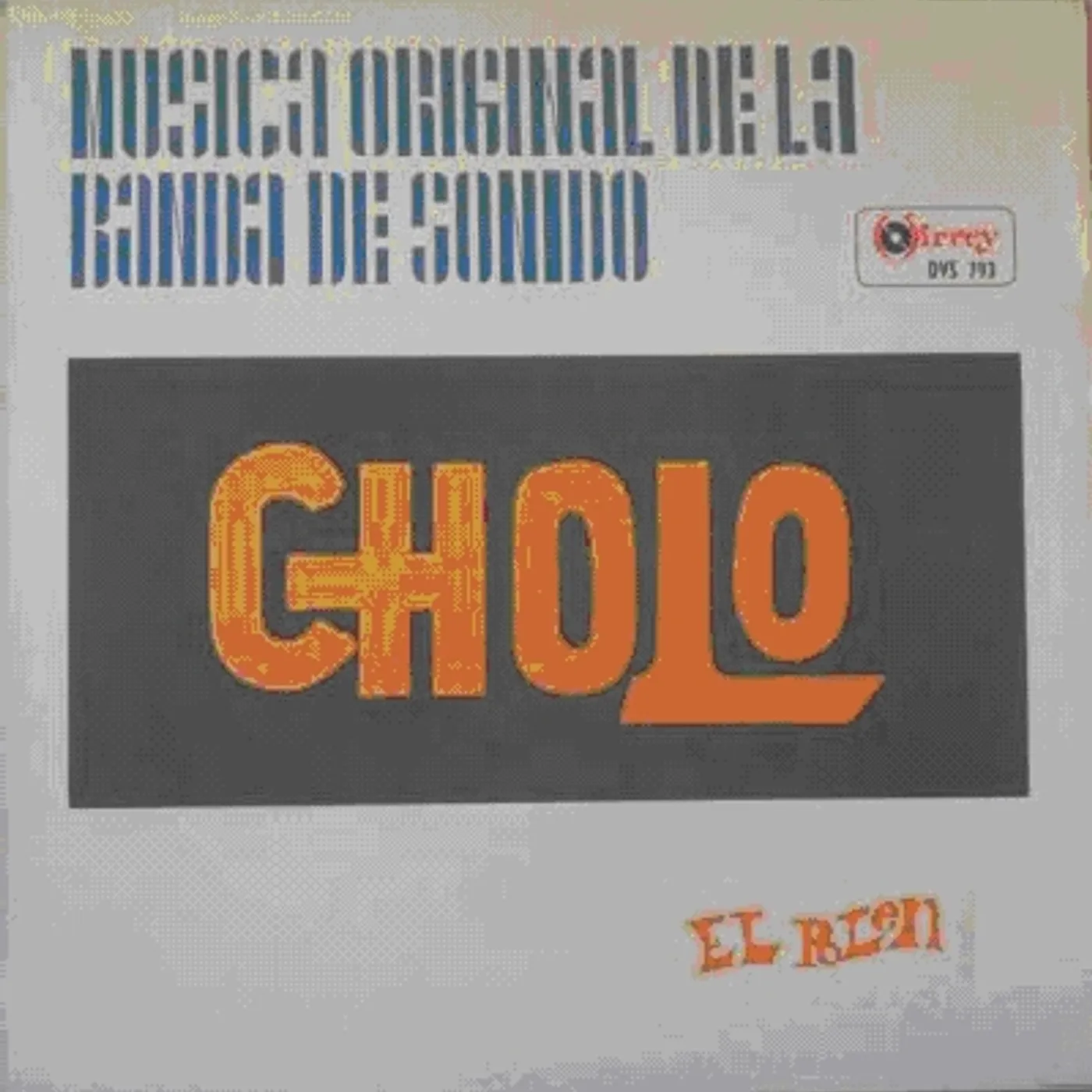 El Polen CHOLO (MUSIC FROM THE ORIGINAL FILM) CD