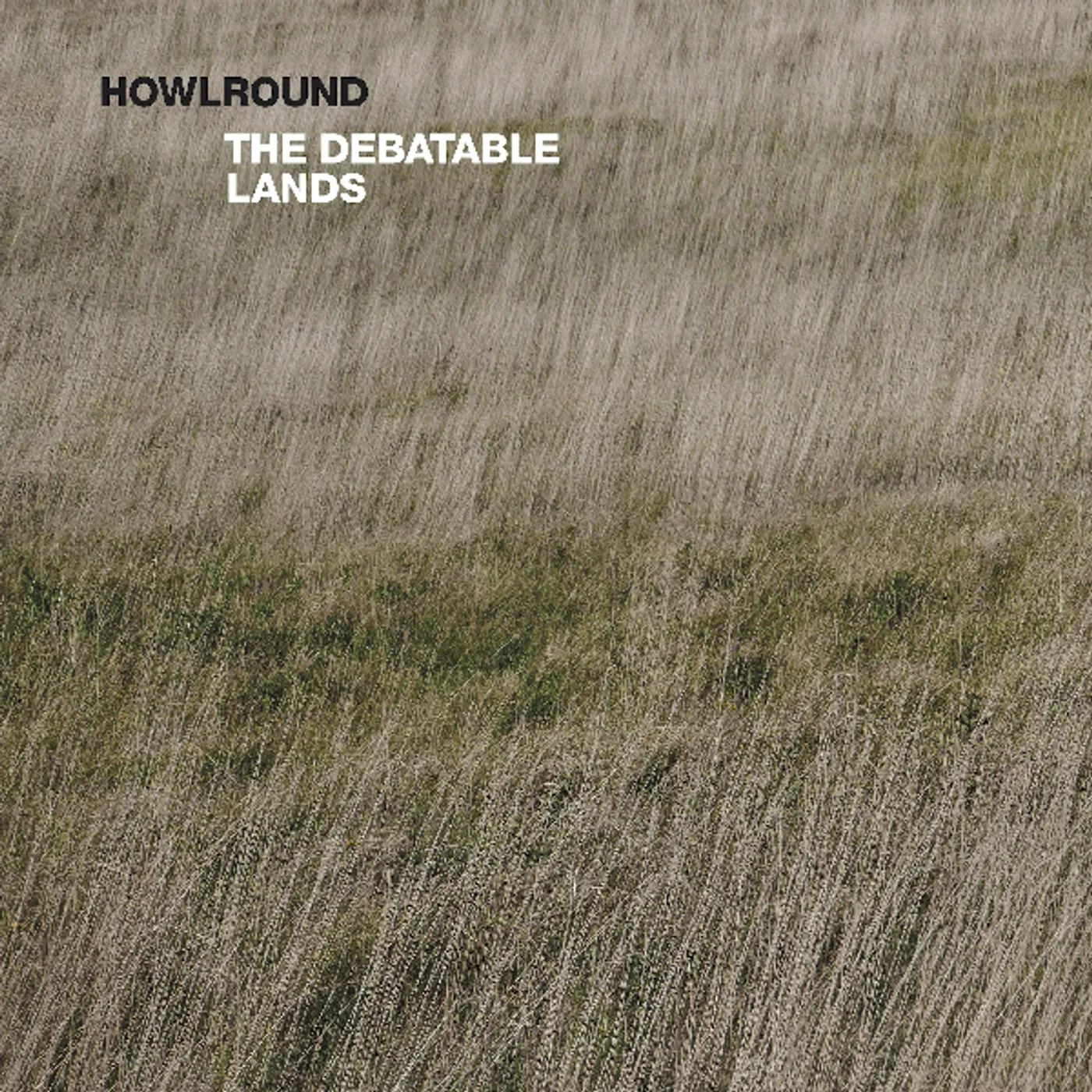Howlround DEBATABLE LANDS Vinyl Record