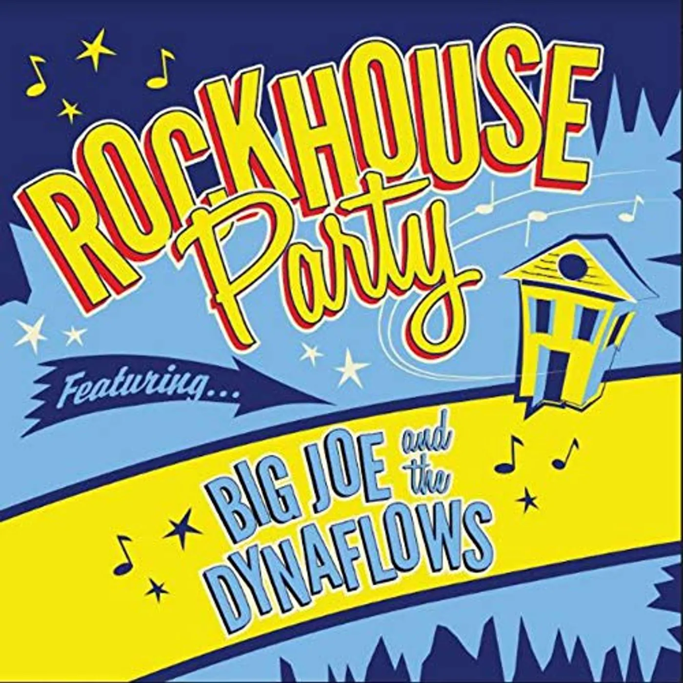 Big Joe & The Dynaflows ROCKHOUSE PARTY CD