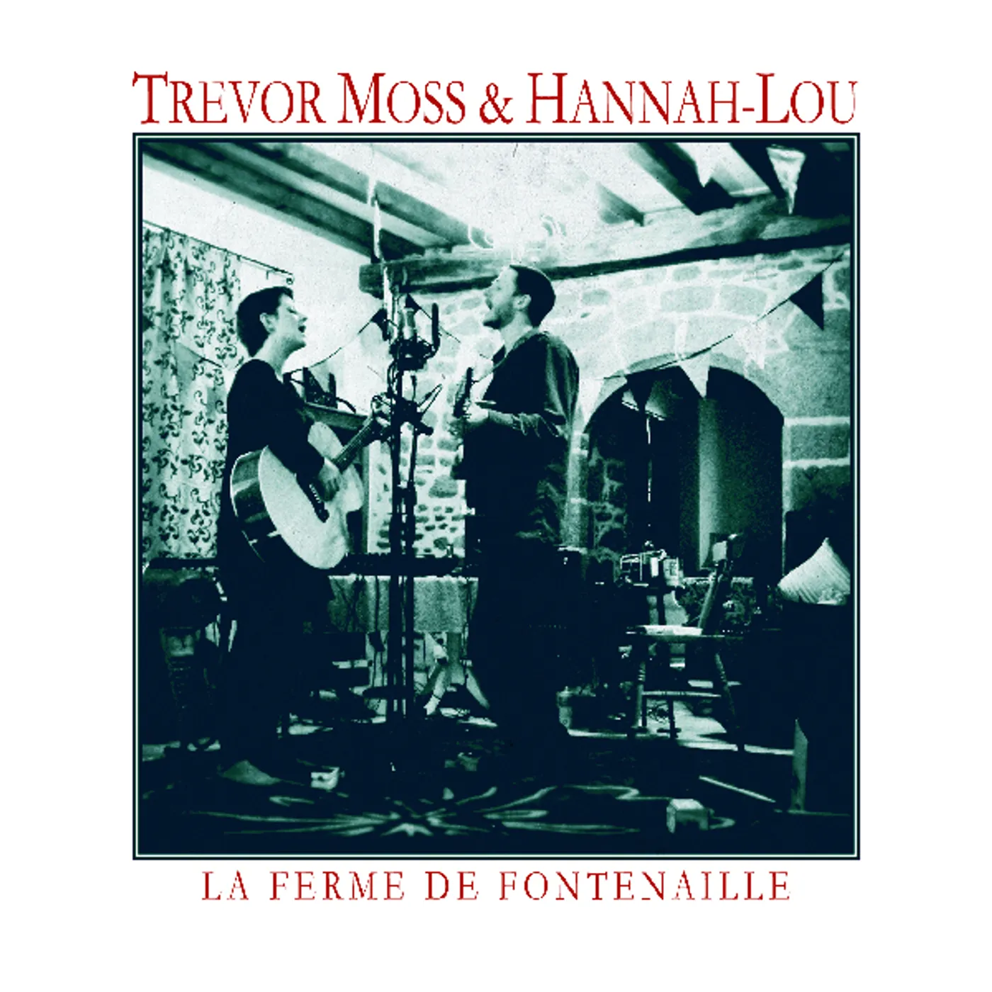 Trevor Moss & Hannah-Lou FERME DE FONTENAILLE CD
