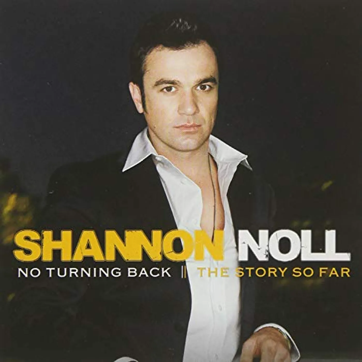 Shannon Noll NO TURNING BACK: THE STORY SO FAR CD