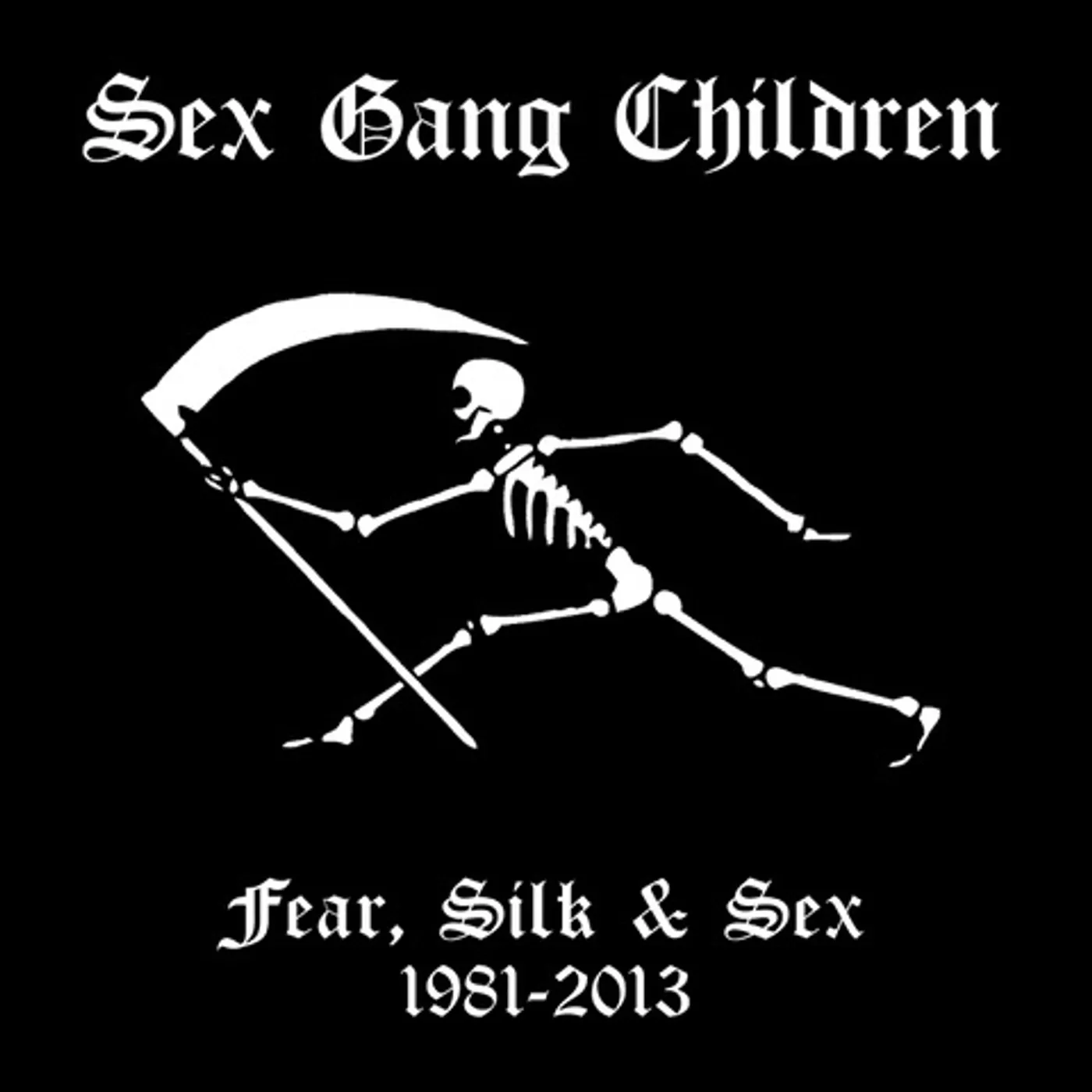 Sex Gang Children FEAR SILK & SEX 1981-2013 CD