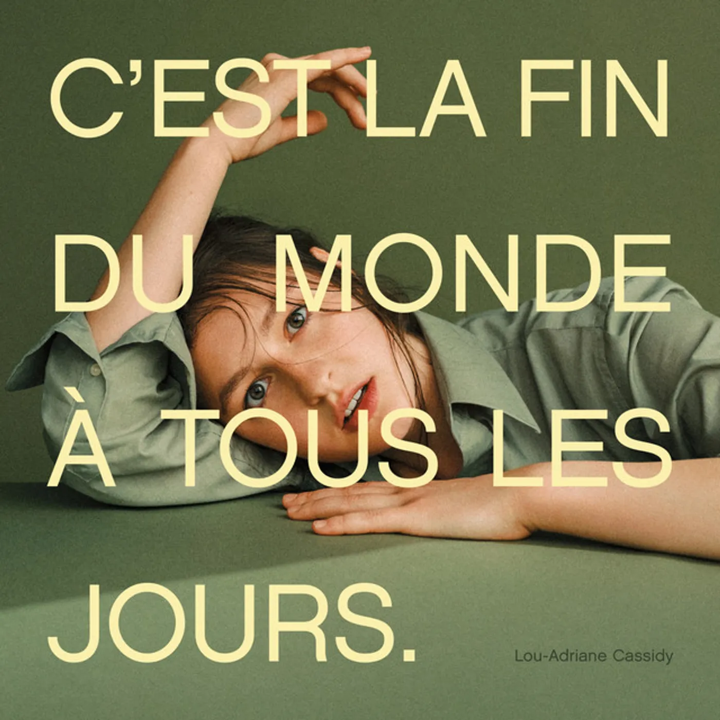 Lou-Adriane Cassidy C'EST LA FIN DU MONDE A TOUS LES JOURS Vinyl Record