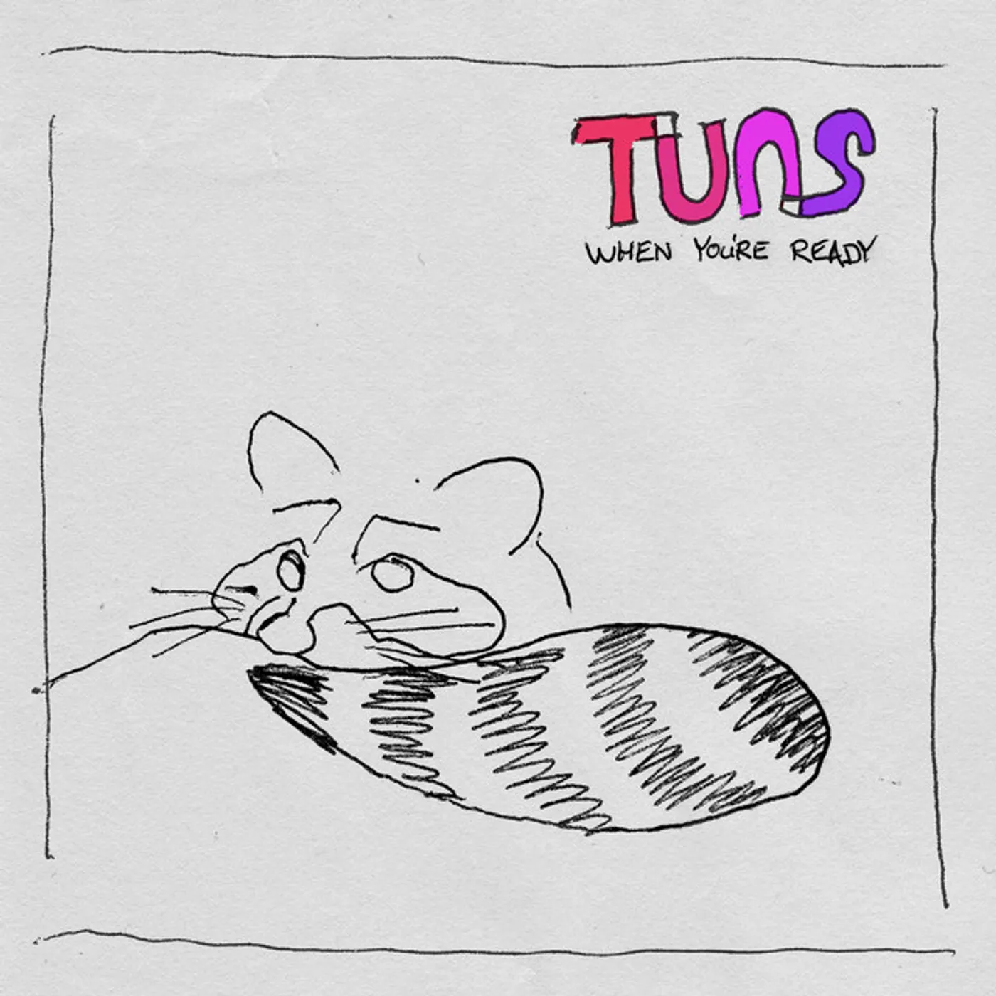 Tuns WHEN YOU'RE READY KISS Vinyl Record