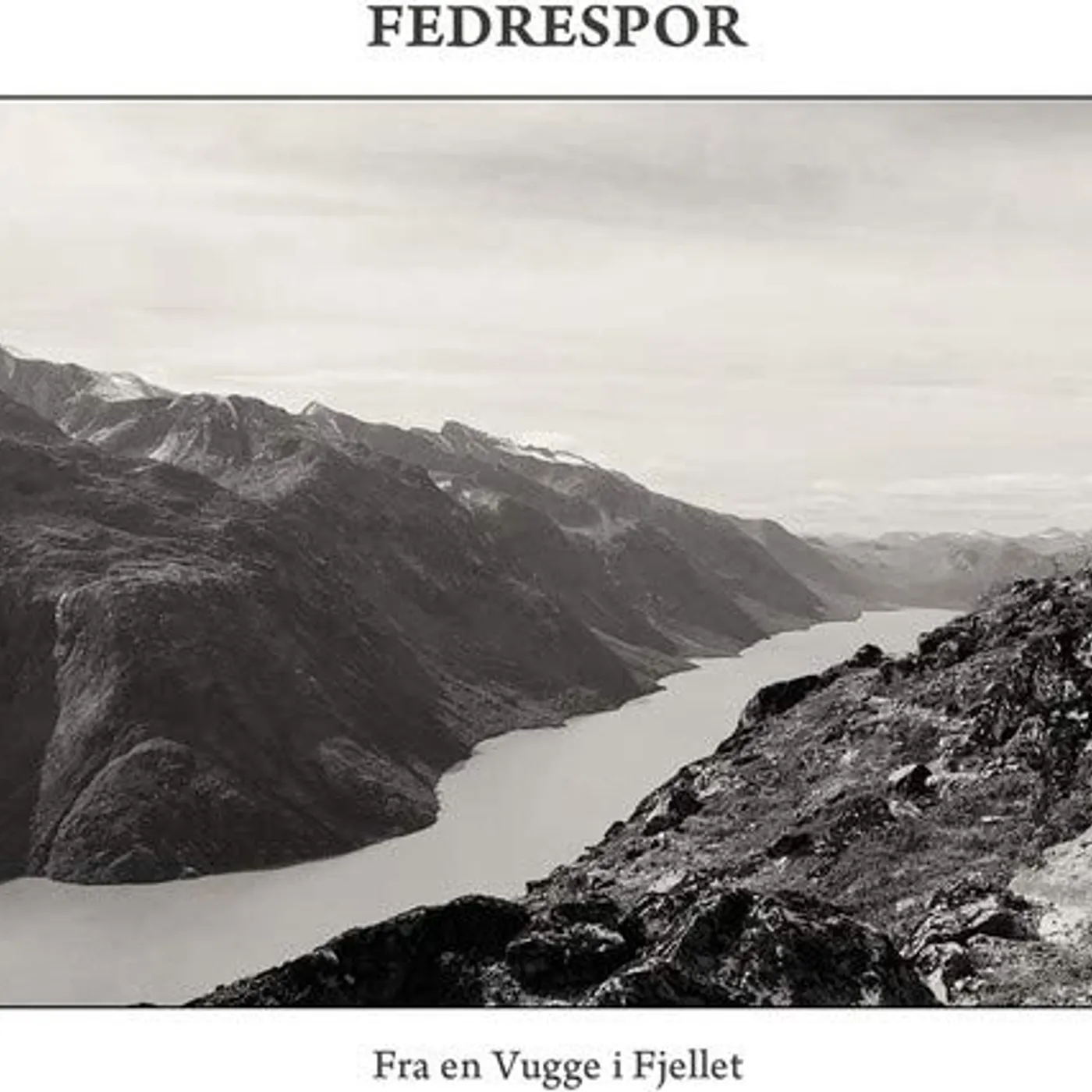 Fedrespor FRA EN VUGGE I FJELLET CD