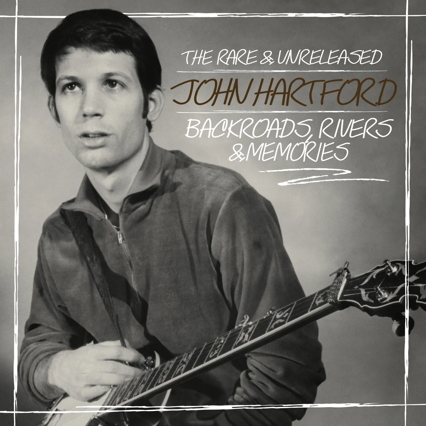 John Hartford BACKROADS, RIVERS & MEMORIES--THE RARE & UNLEASHED CD
