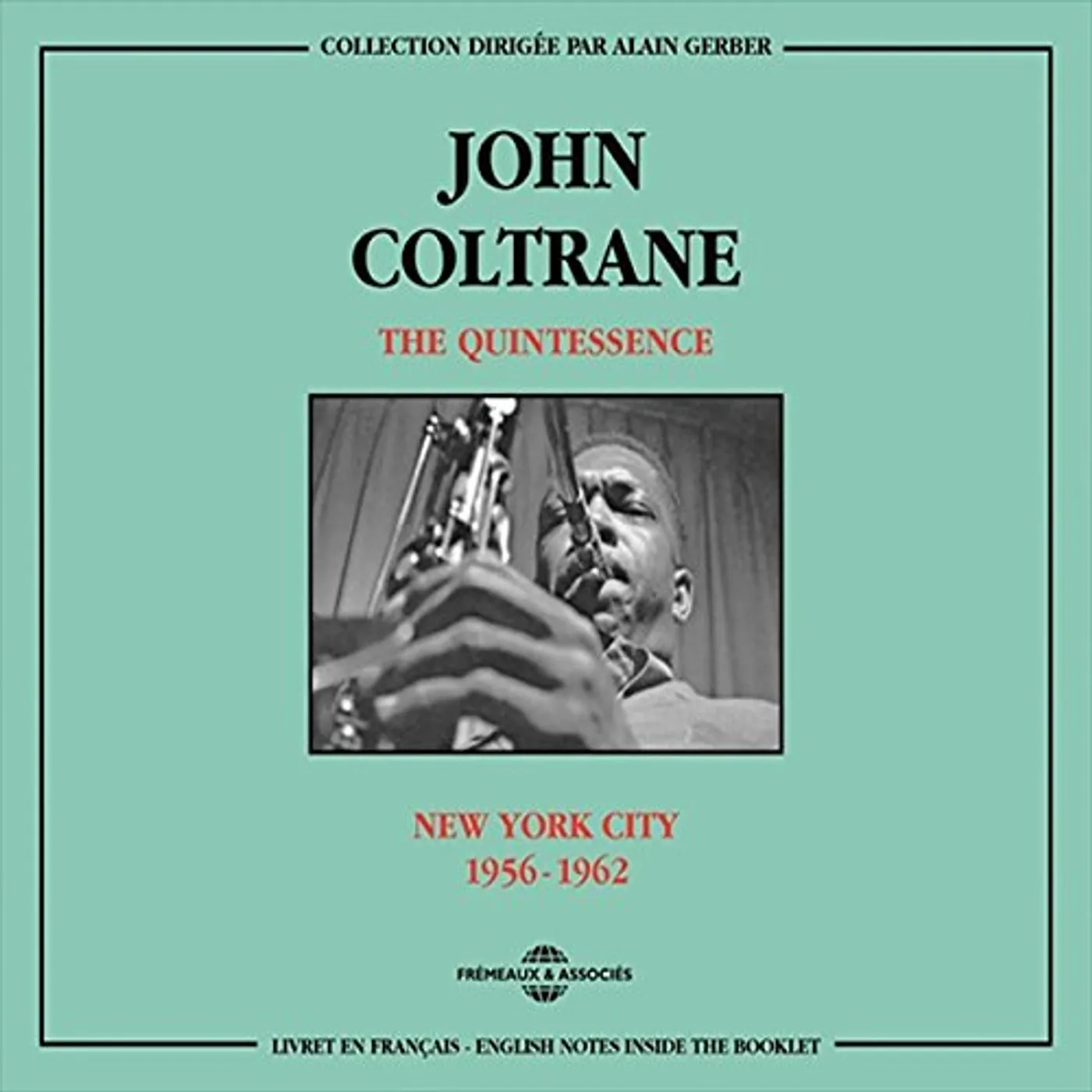 John Coltrane QUINTESSENCE NEW YORK CITY 1956-62 CD