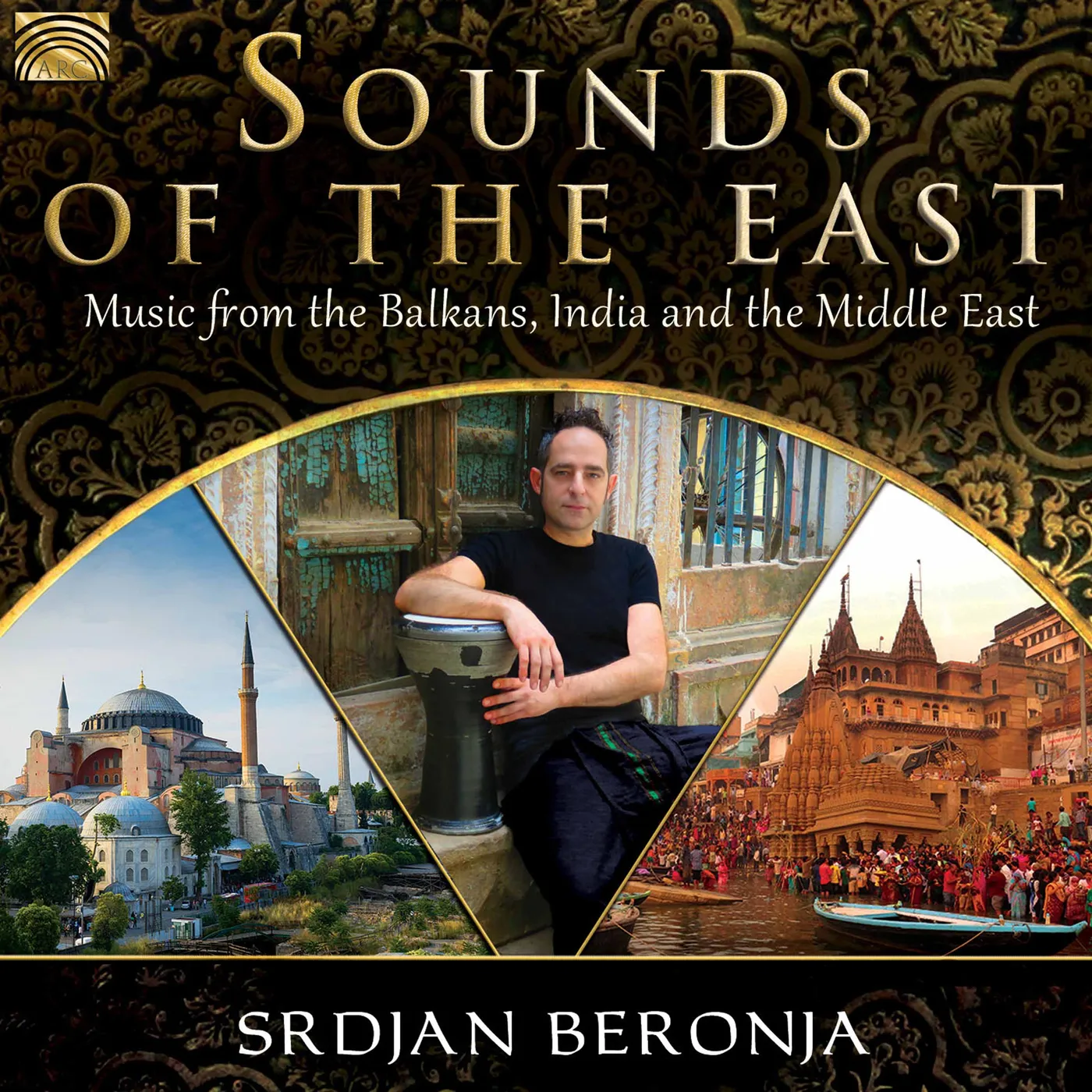 Srdjan Beronja SOUNDS OF THE EAST: MUSIC FROM THE BALKANS INDIA & CD