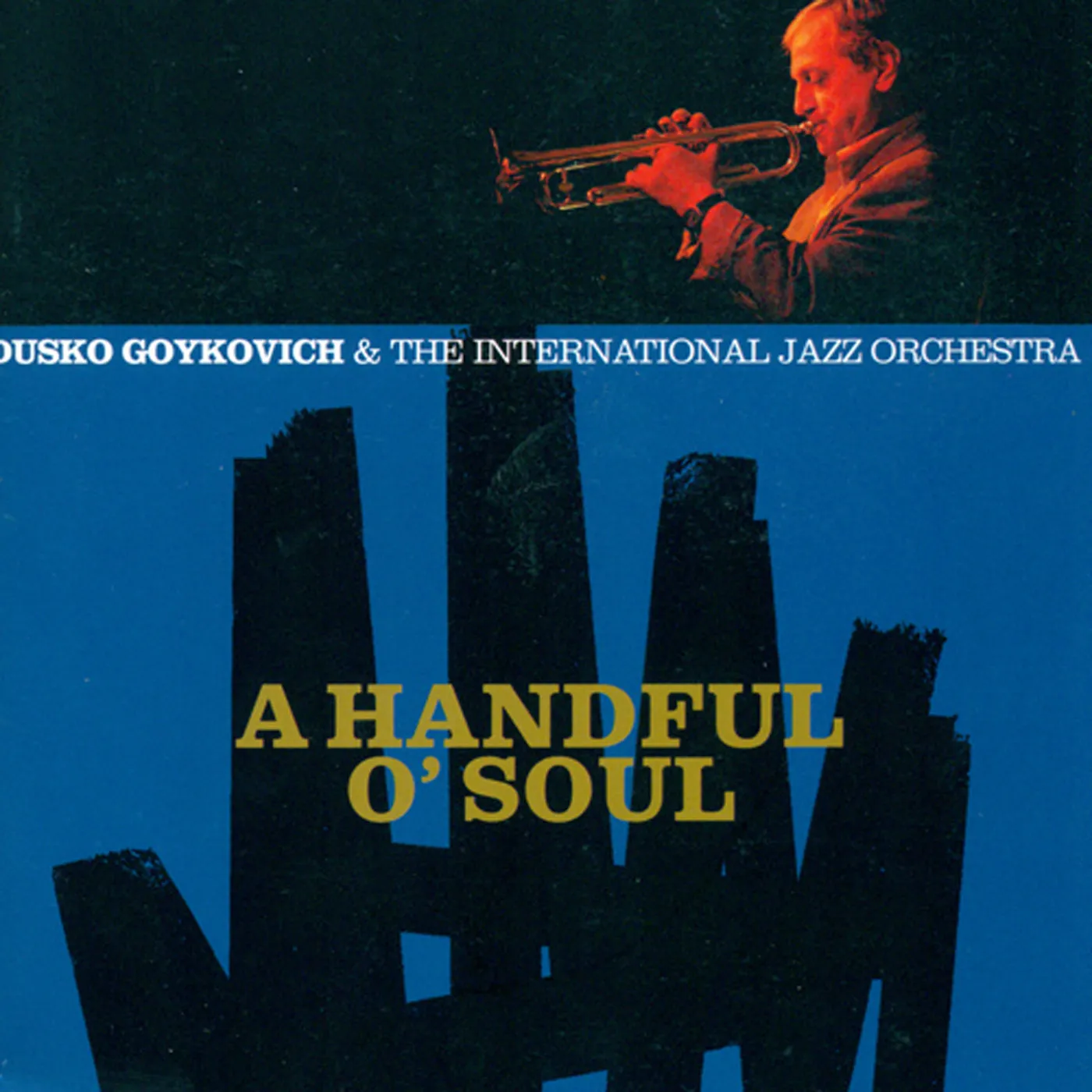 Dusko Goykovich HANDFUL O'SOUL CD