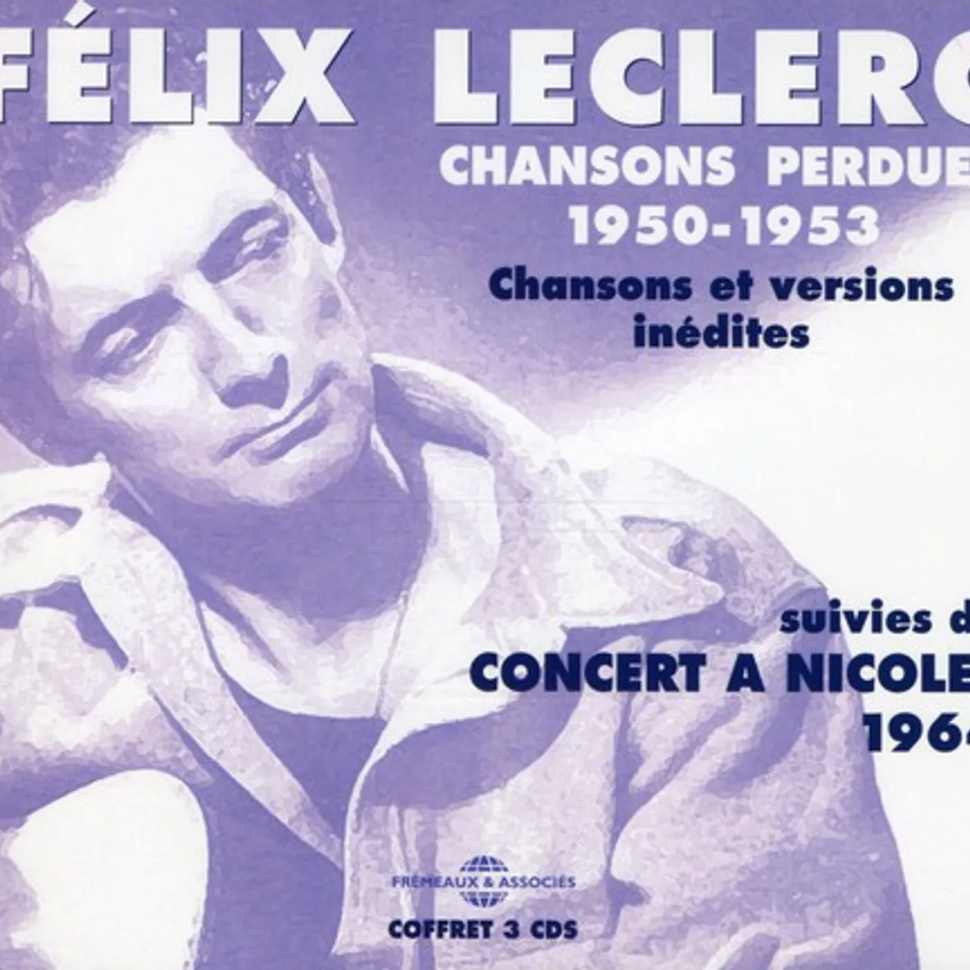 Felix Leclerc CHANSONS PERDUES 1950-53 CD