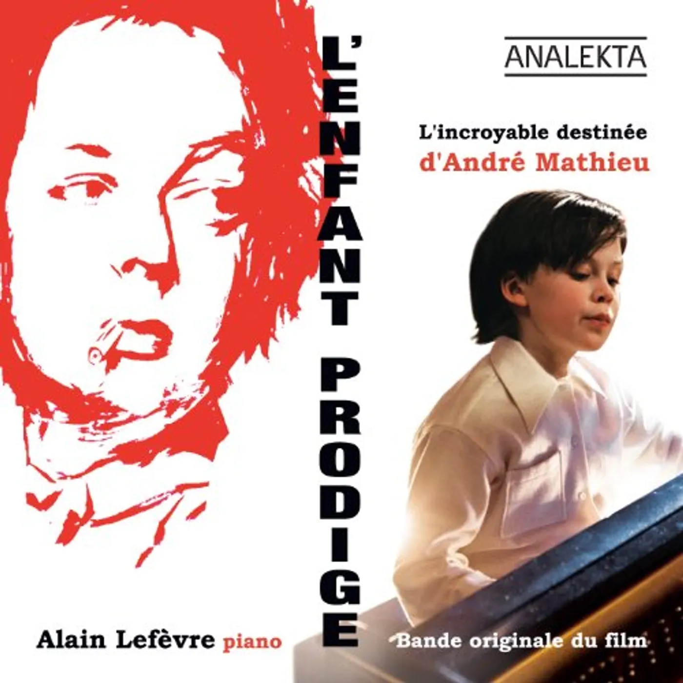 Alain Lefevre L'ENFANT PRODIGE: L'INCROYABLE DESTINEE D'ANDRE MA CD