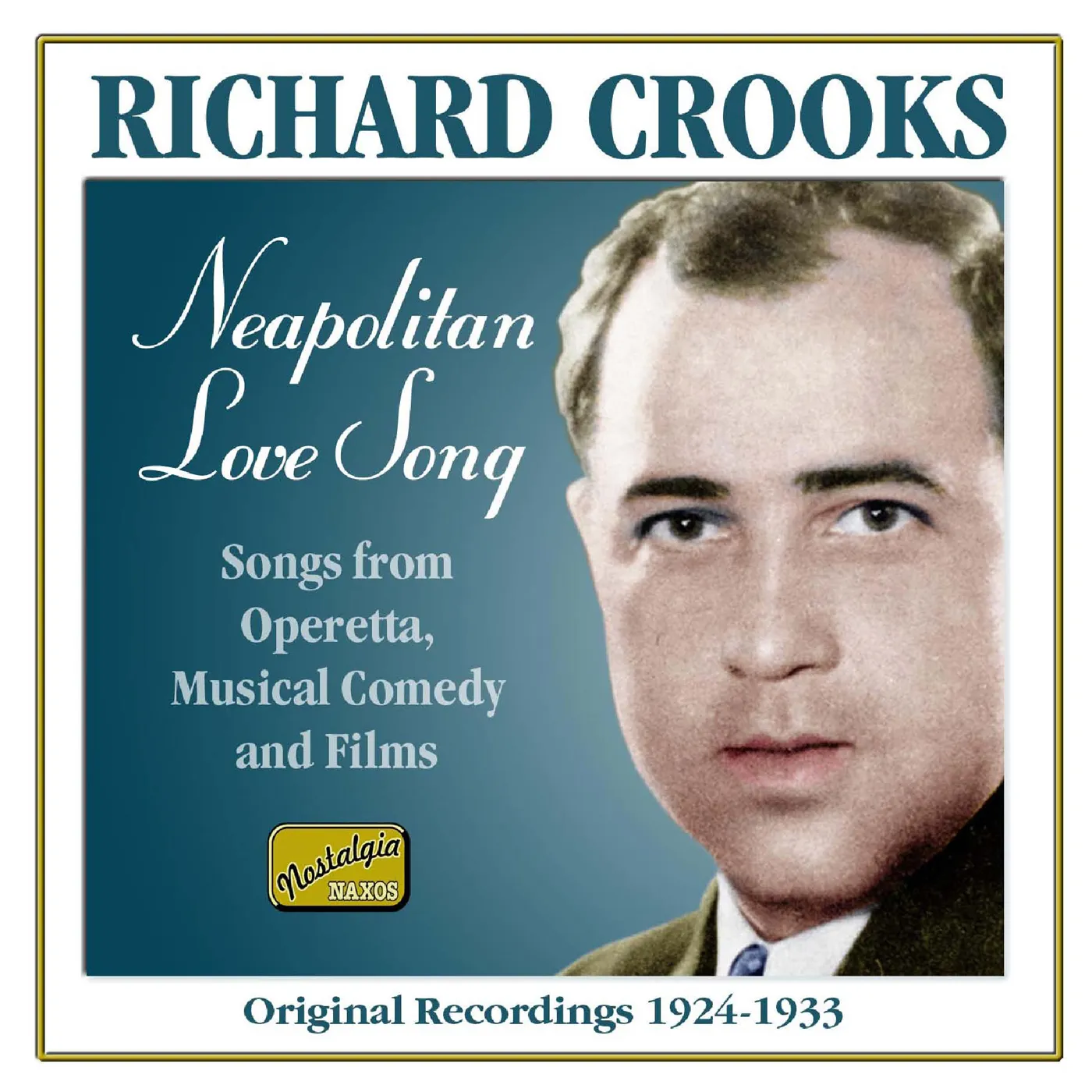 Richard Crooks NEAPOLITAN LOVE SONG (1924-33) CD