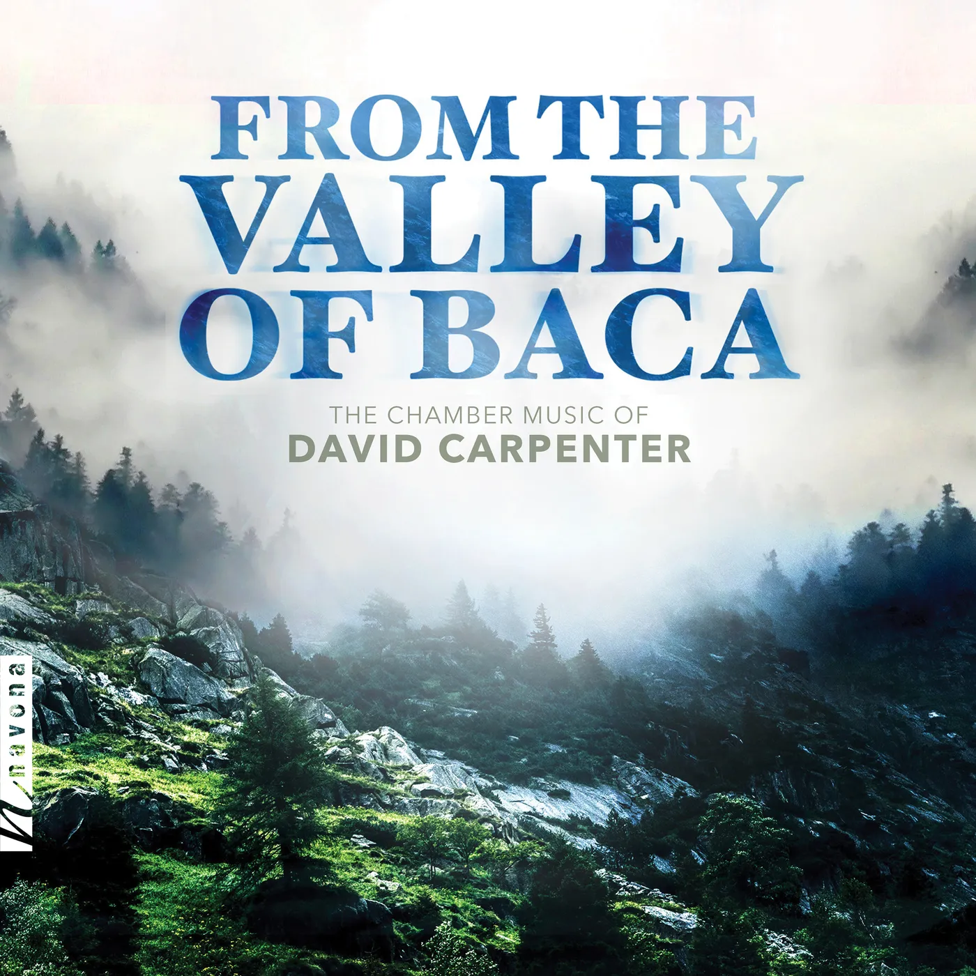 Various Artists  FROM THE VALLEY OF BACA - THE CHAMBER MUSIC OF DAVID CARPENTER CD