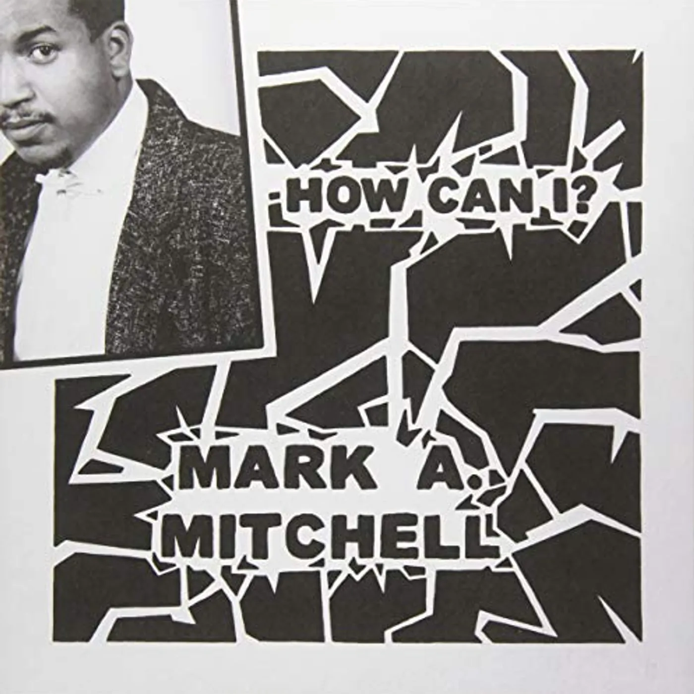 Mark A Mitchell HOW CAN I / ALL YOUR LOVE Vinyl Record