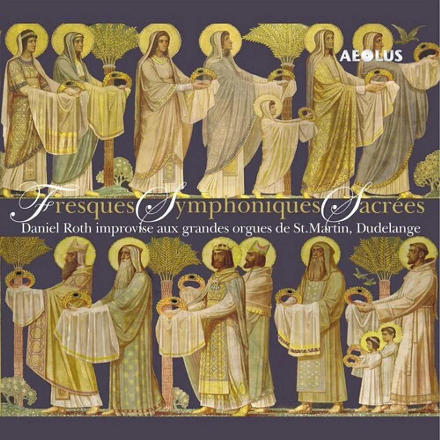 Daniel Roth FRESQUES SYMPHONIQUES SACREES Super Audio CD