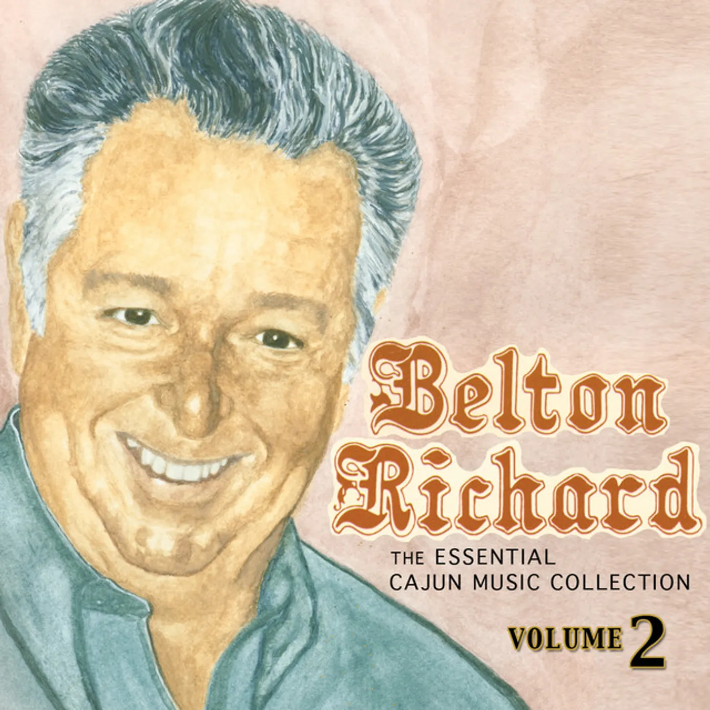 Belton Richard ESSENTIAL CAJUN MUSIC COLLECTION VOLUME 2 CD