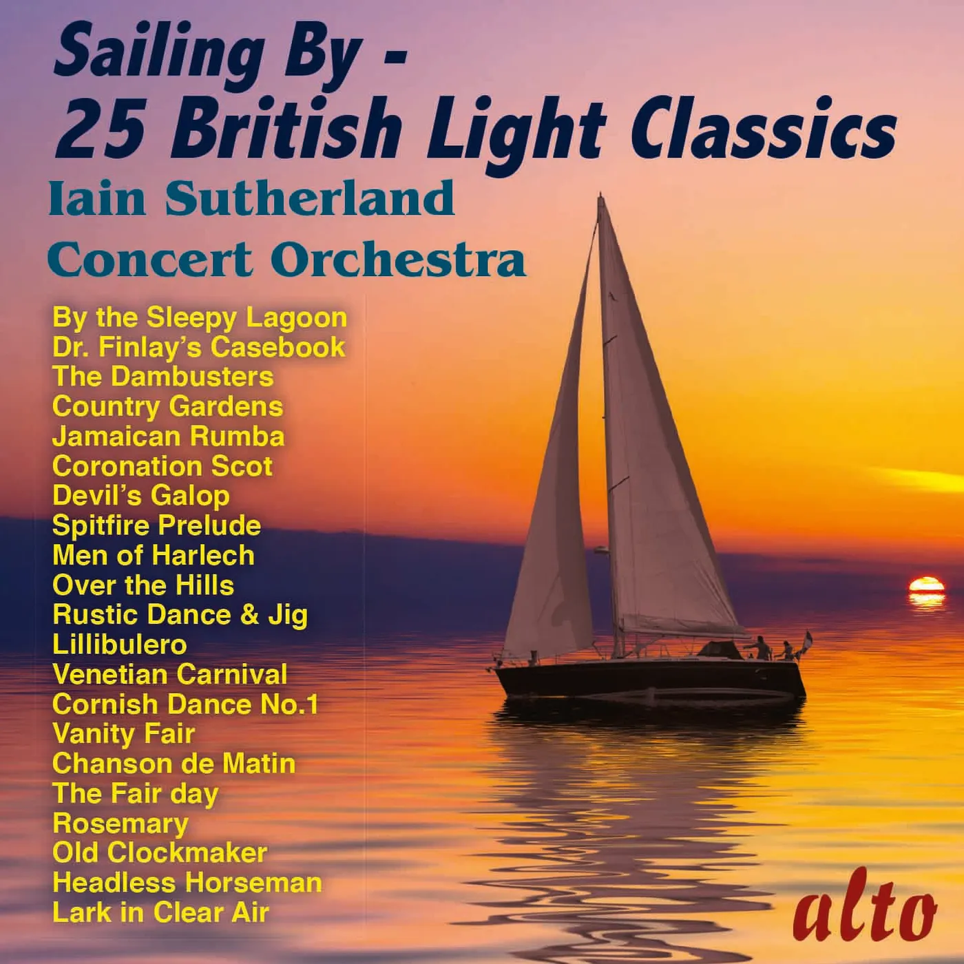Iain Sutherland Concert Orchestra SAILING BY- 25 BRITISH LIGHT CLASSICS CD