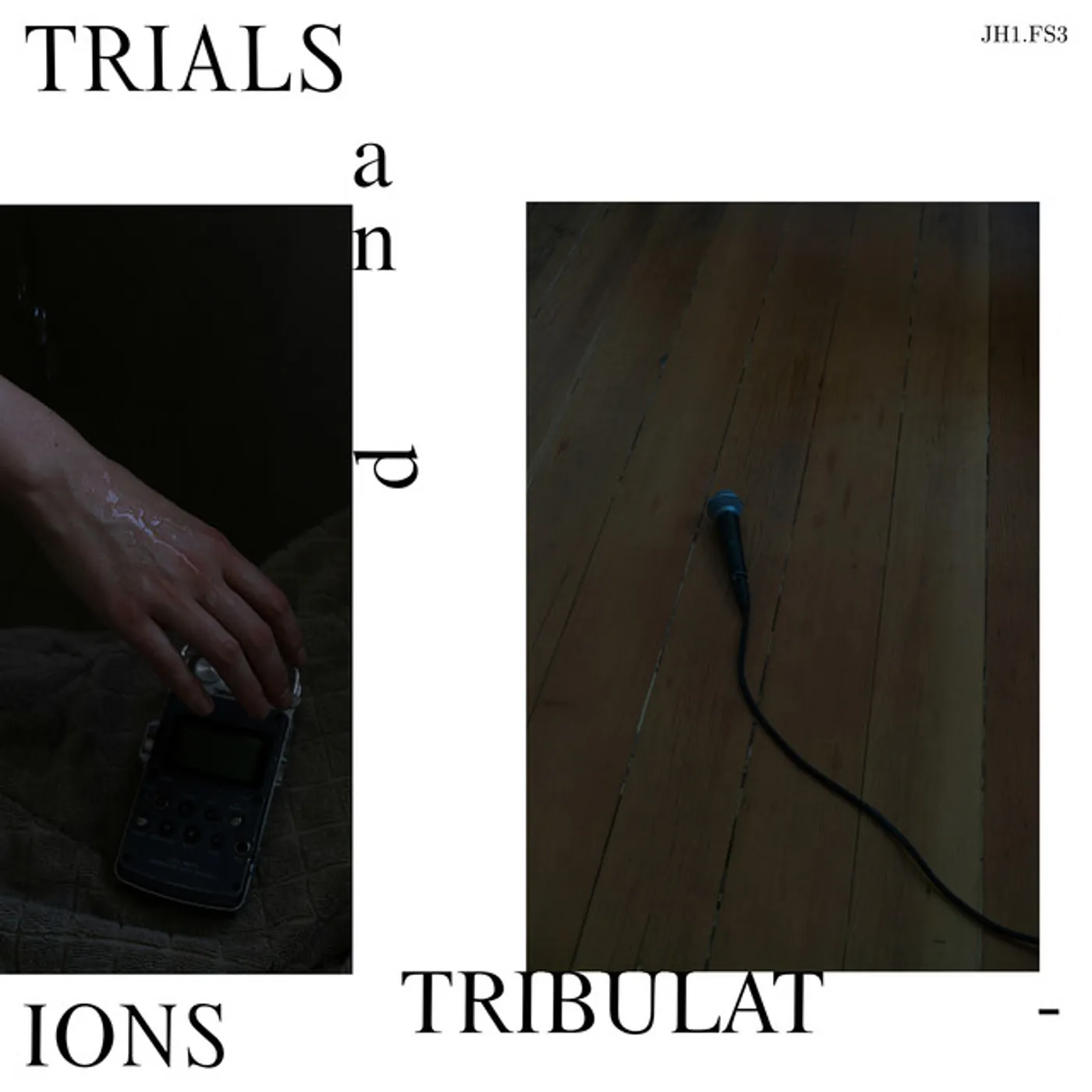 JH1.FS3 Trials and Tribulations Vinyl Record