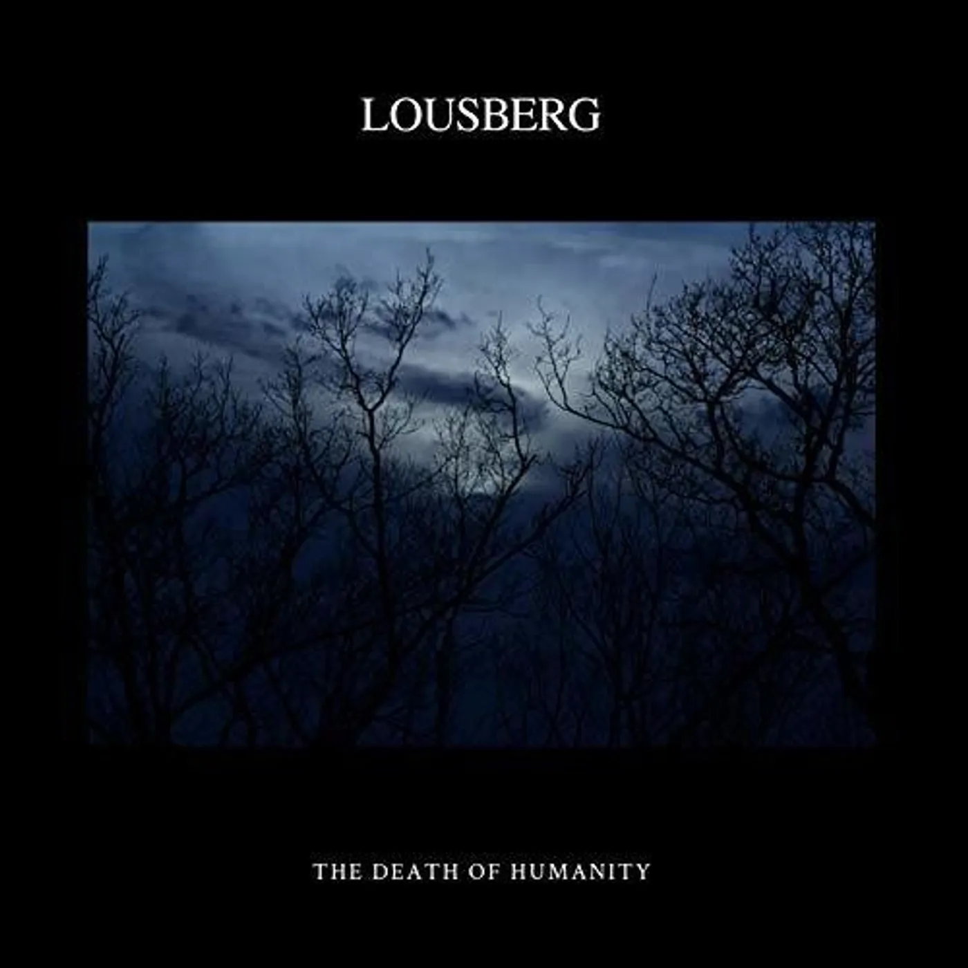 Lousberg DEATH OF HUMANITY CD