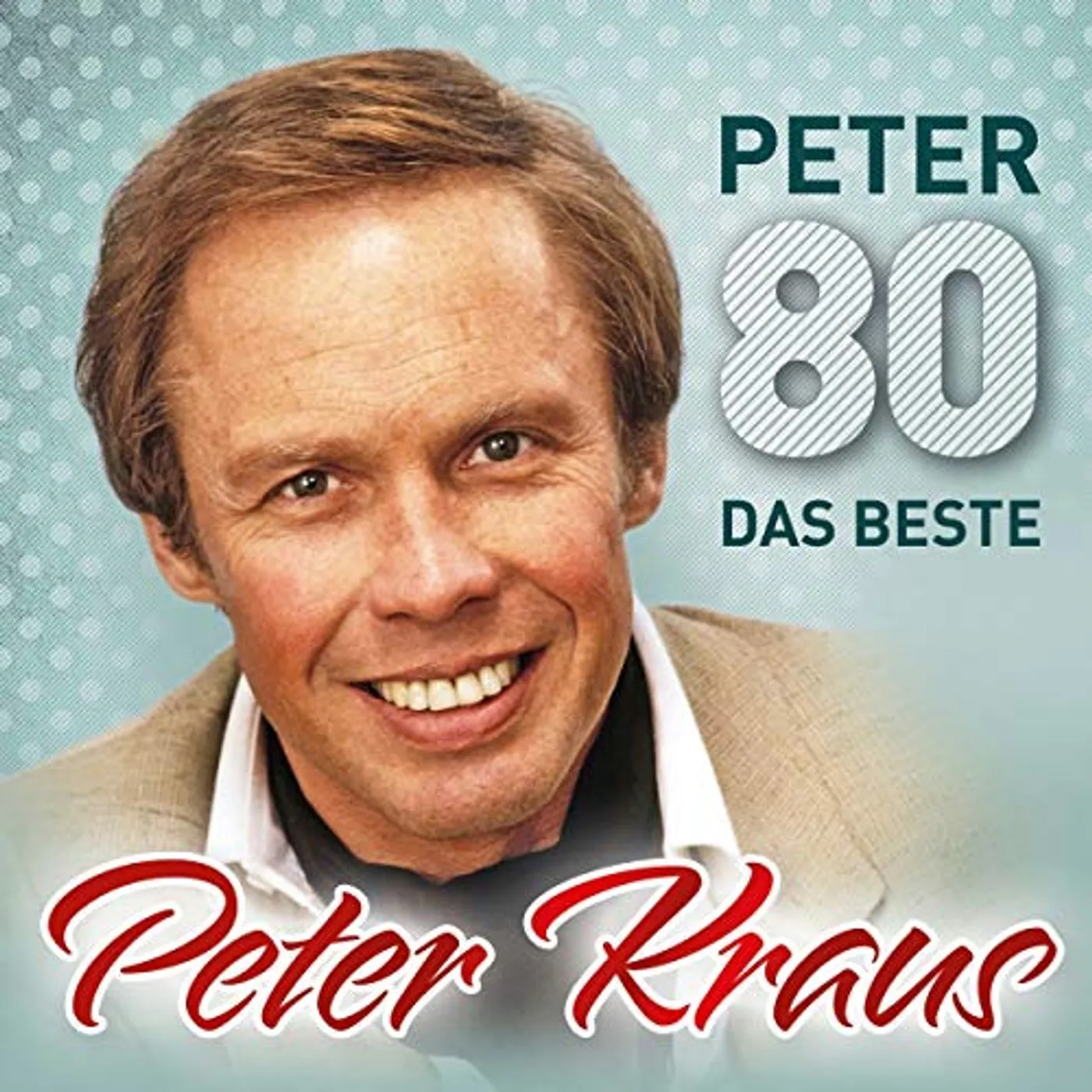 Peter Kraus PETER 80: DAS BESTE CD