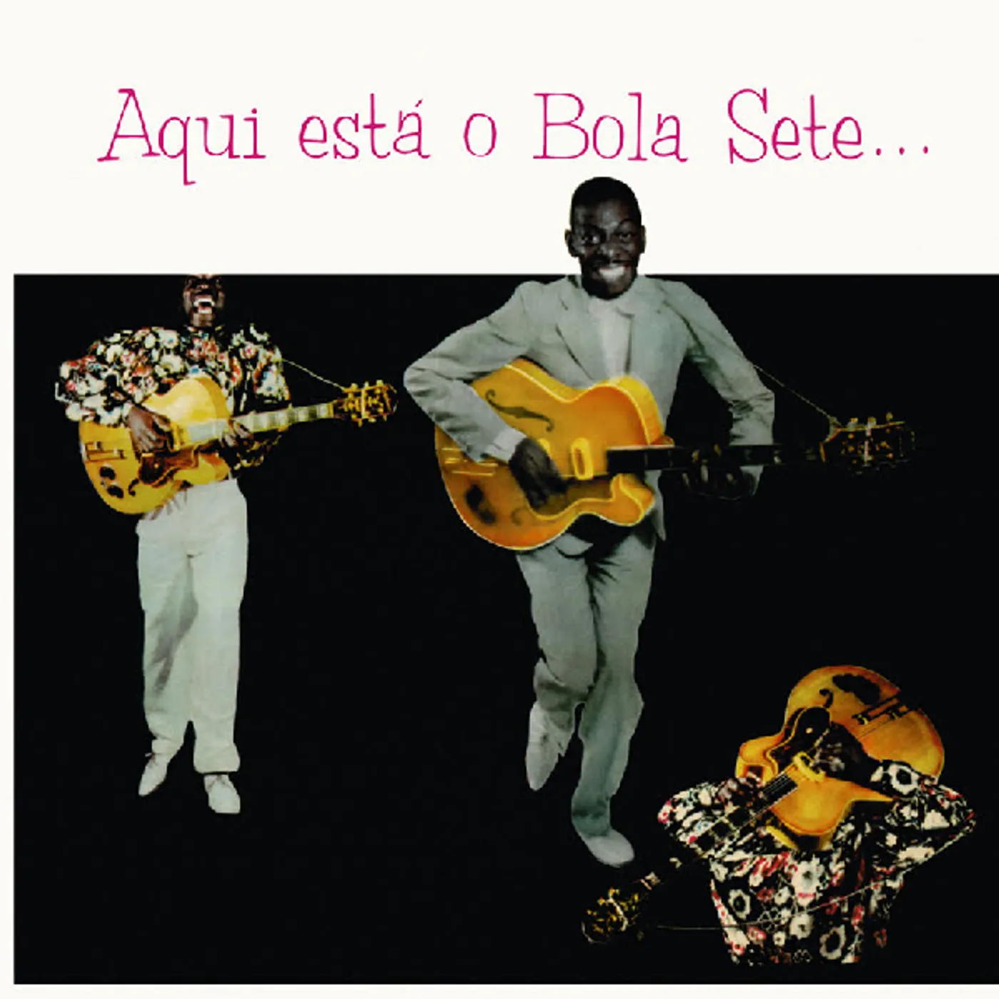 Aqui Esta o Bola Sete Vinyl Record