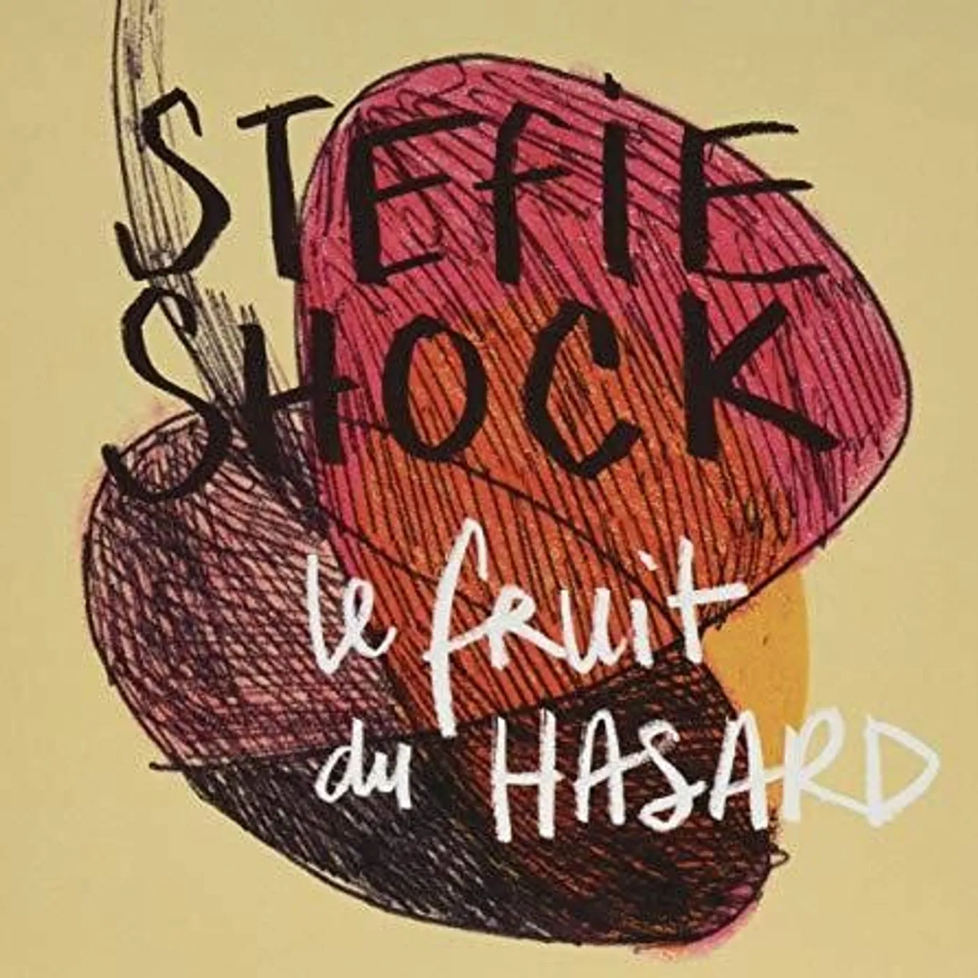 Stefie Shock LE FRUIT DU HASARD CD