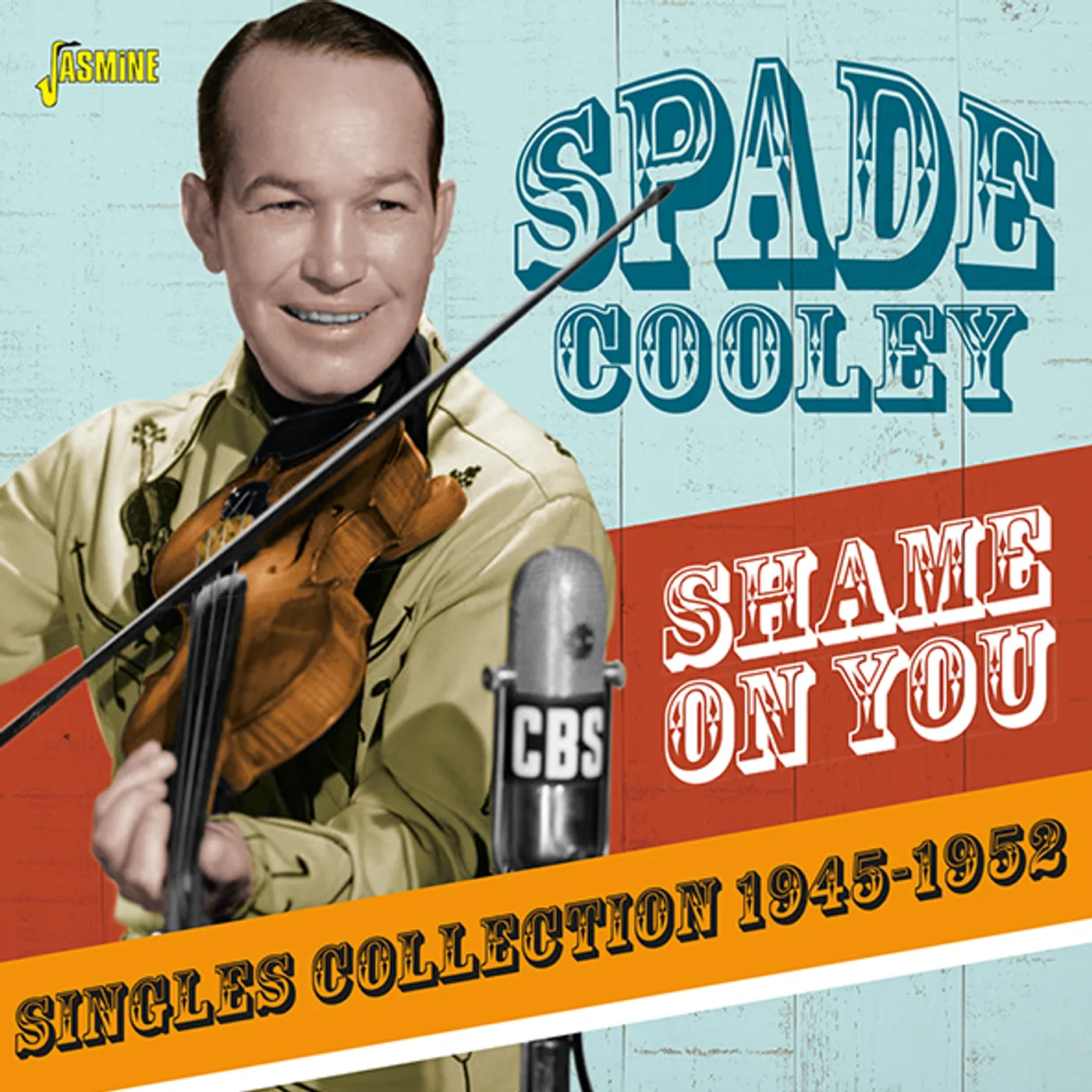 Spade Cooley SHAME ON YOU: SINGLES COLLECTION 1945-1952 CD