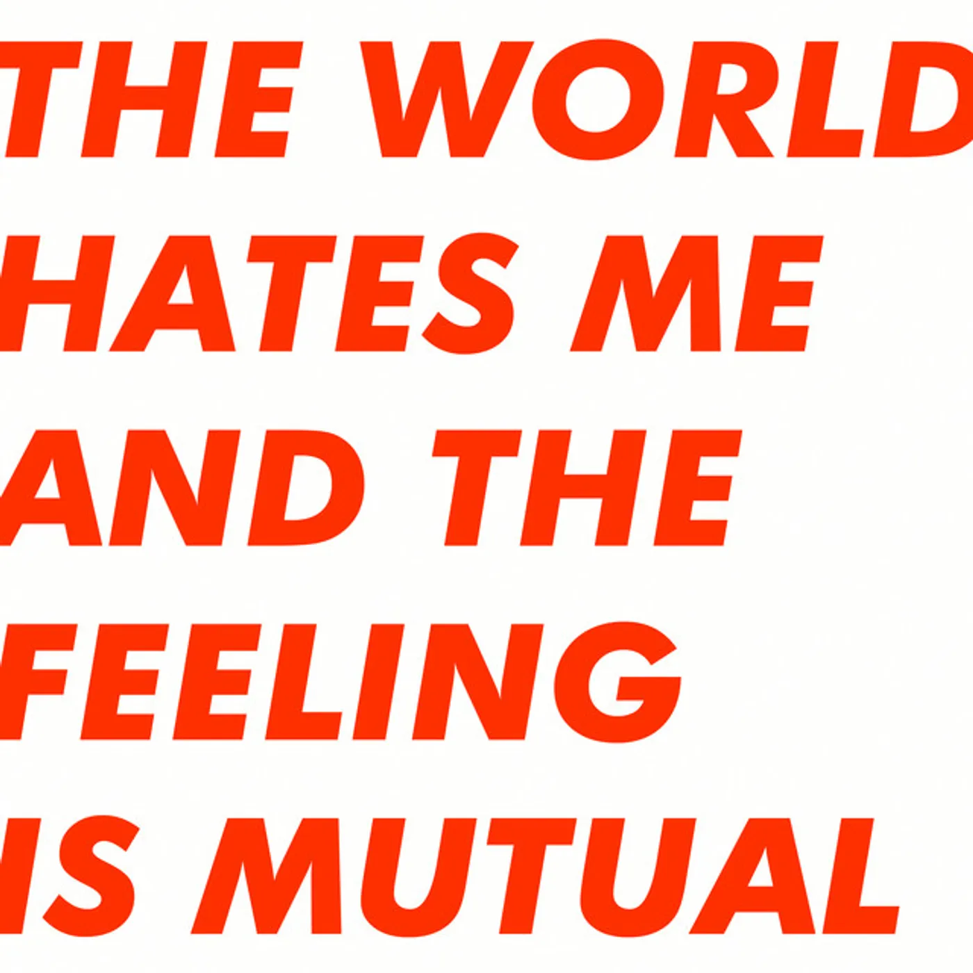 Six by Seven The World Hates Me And The Feeling Is Mutual Vinyl Record