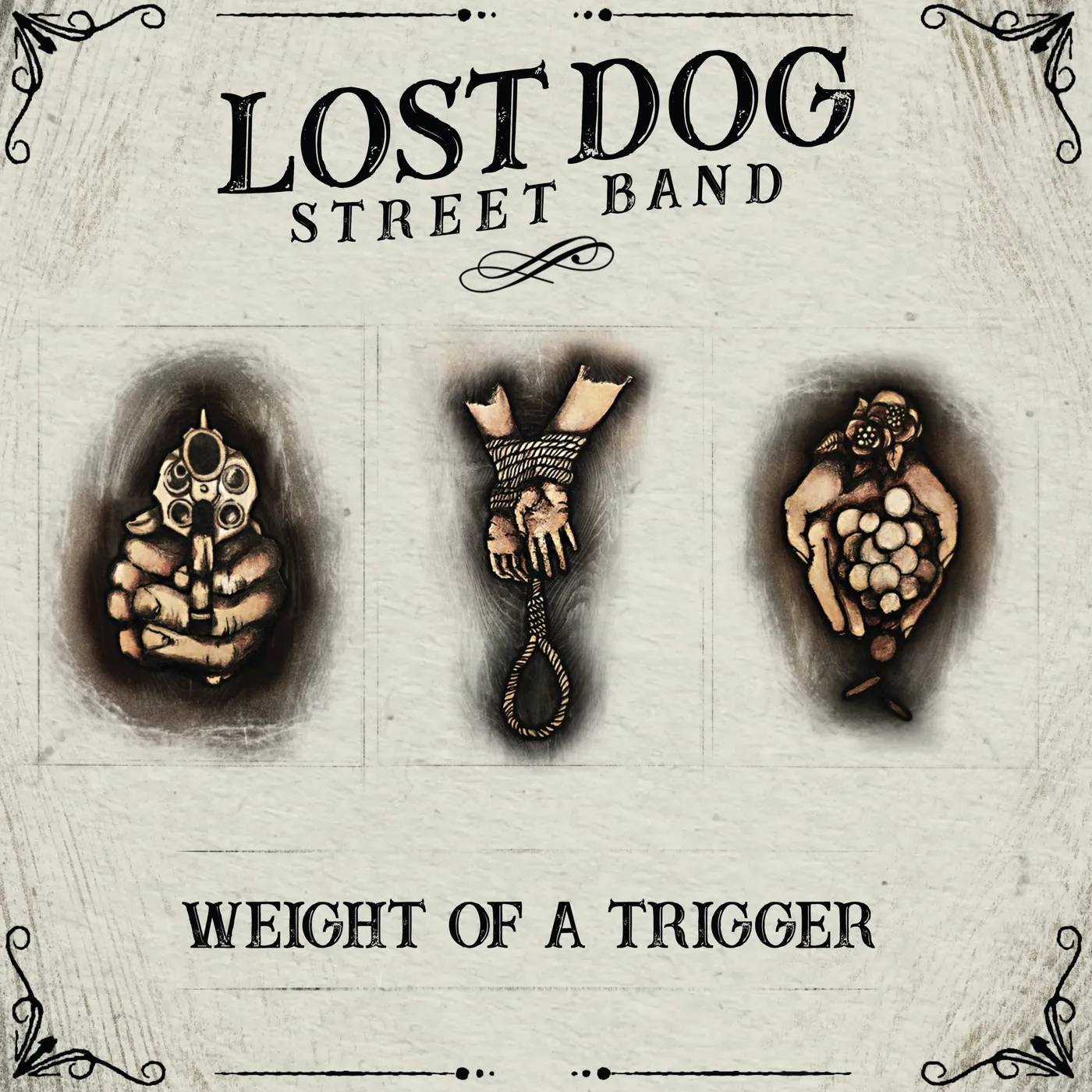 Lost Dog Street Band WEIGHT OF A TRIGGER CD
