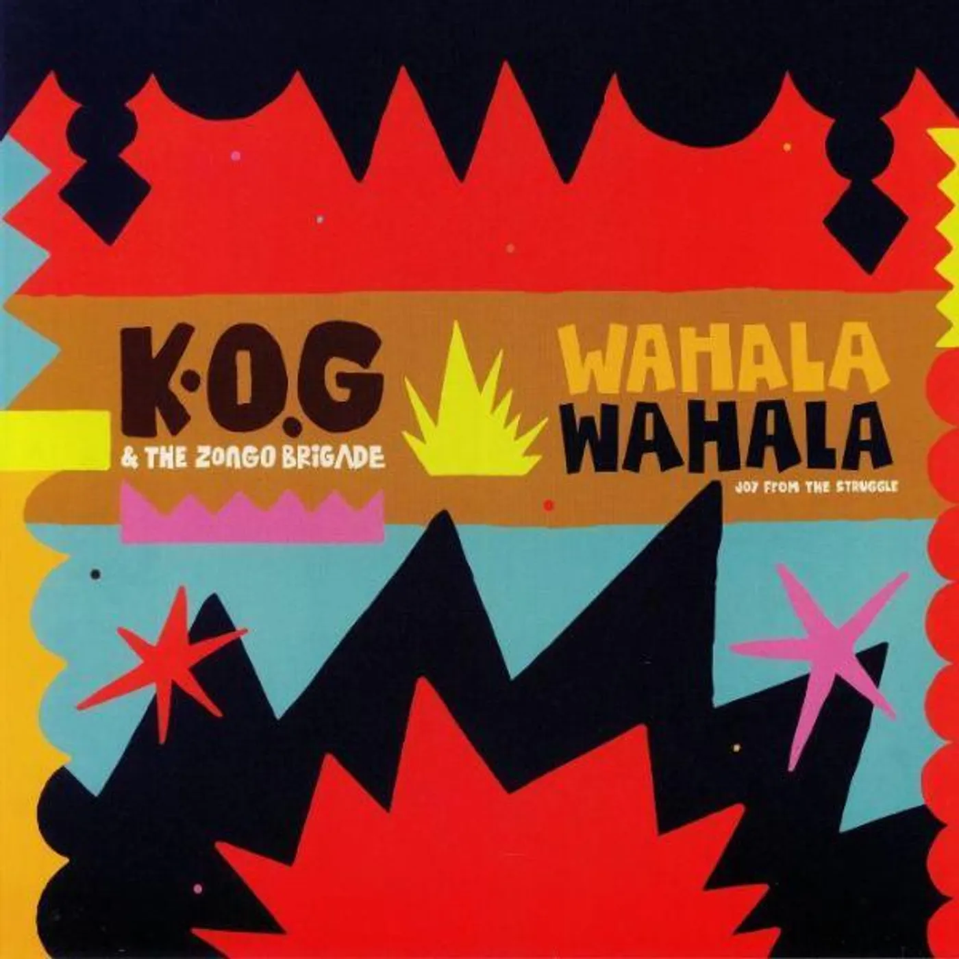 K.O.G & The Zongo Brigade WAHALA WAHALA Vinyl Record