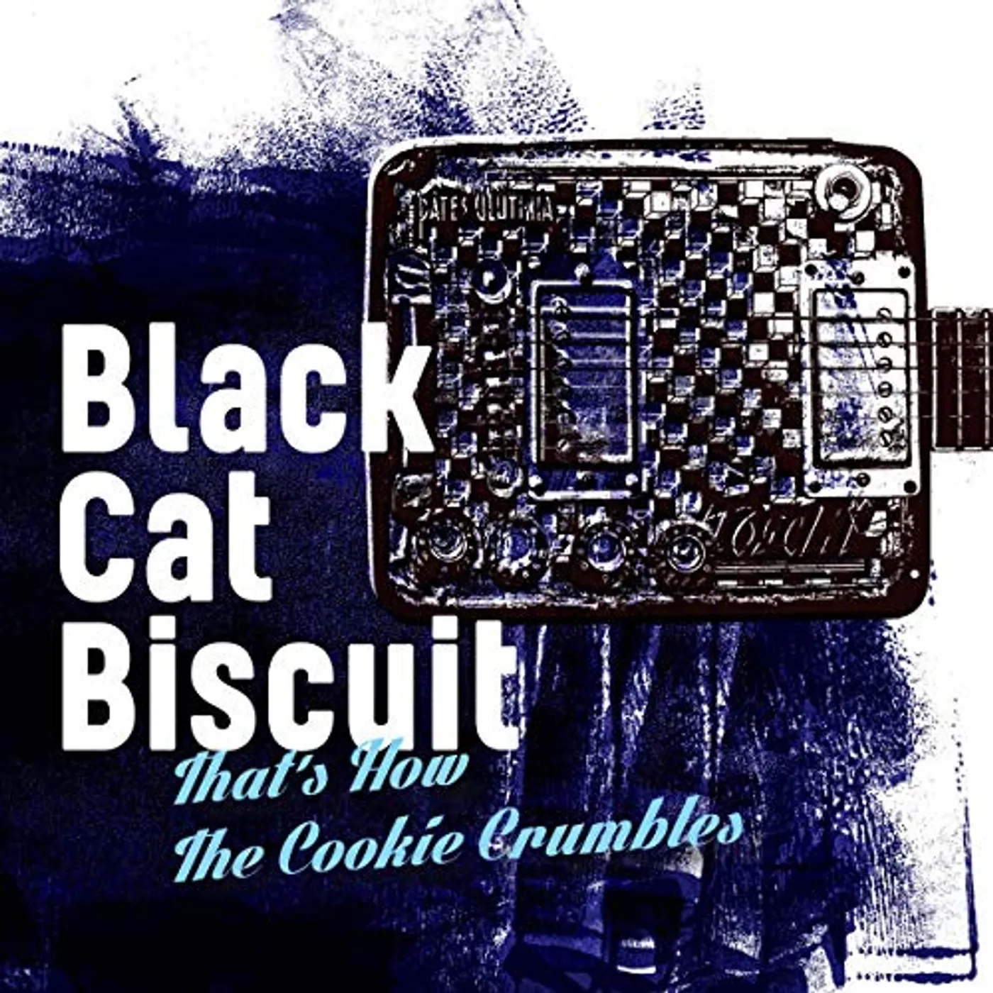 Black Cat Biscuit THAT'S HOW THE COOKIE CRUMBLES CD
