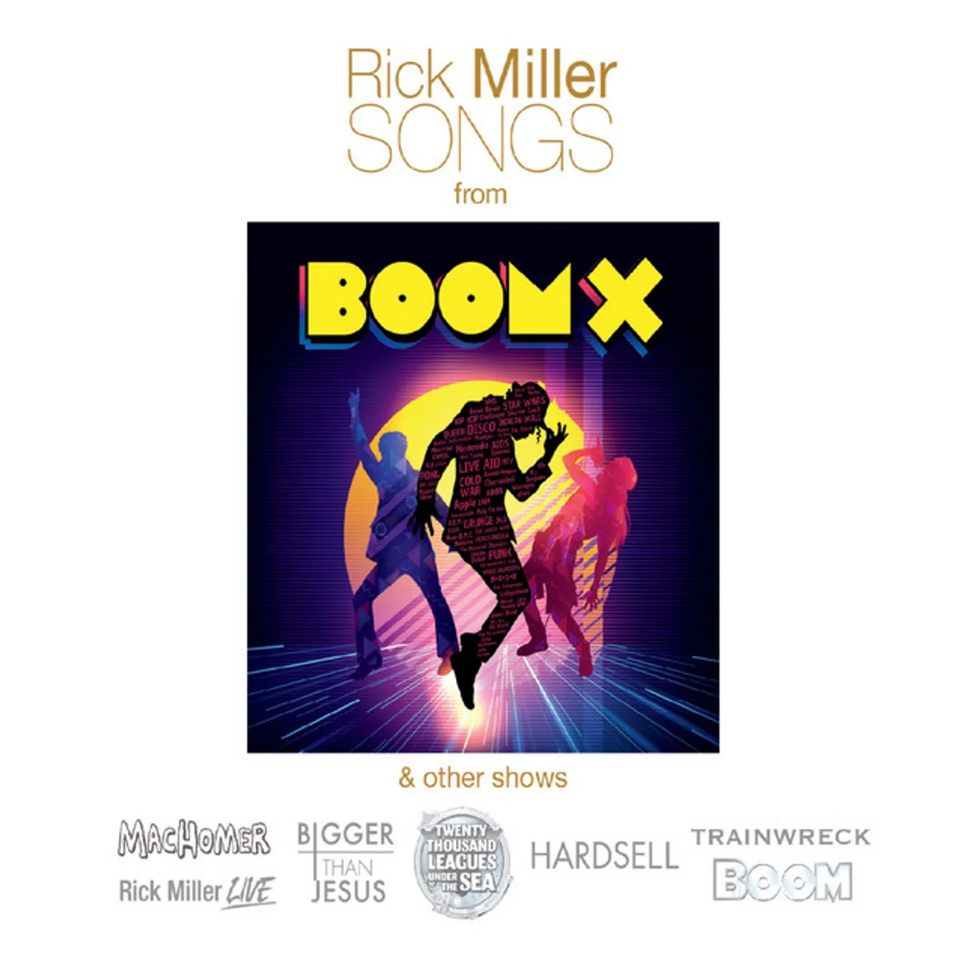 RICK MILLER SONGS (FROM BOOM X & OTHER SHOWS) CD