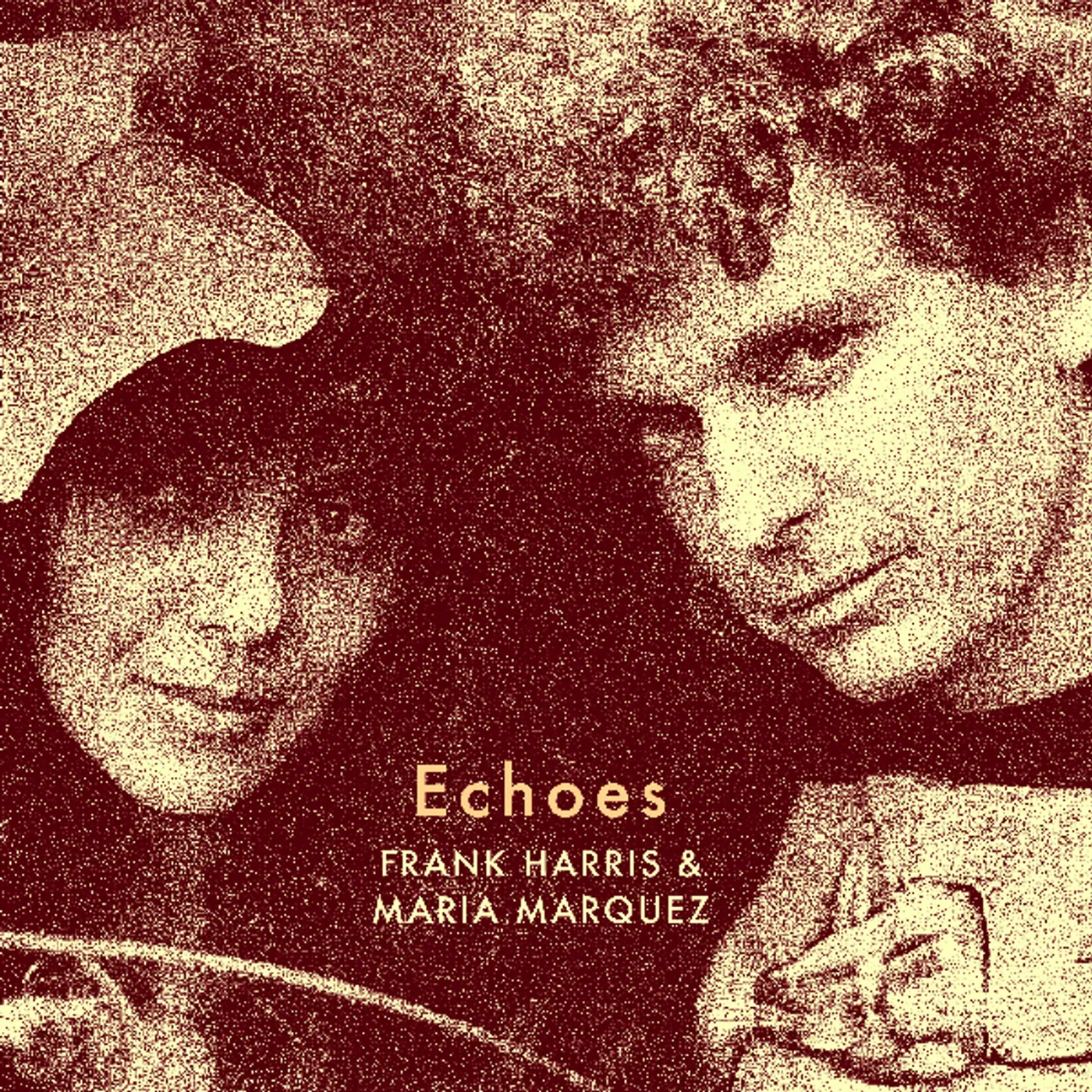 Frank Harris & Maria Marquez ECHOES Vinyl Record