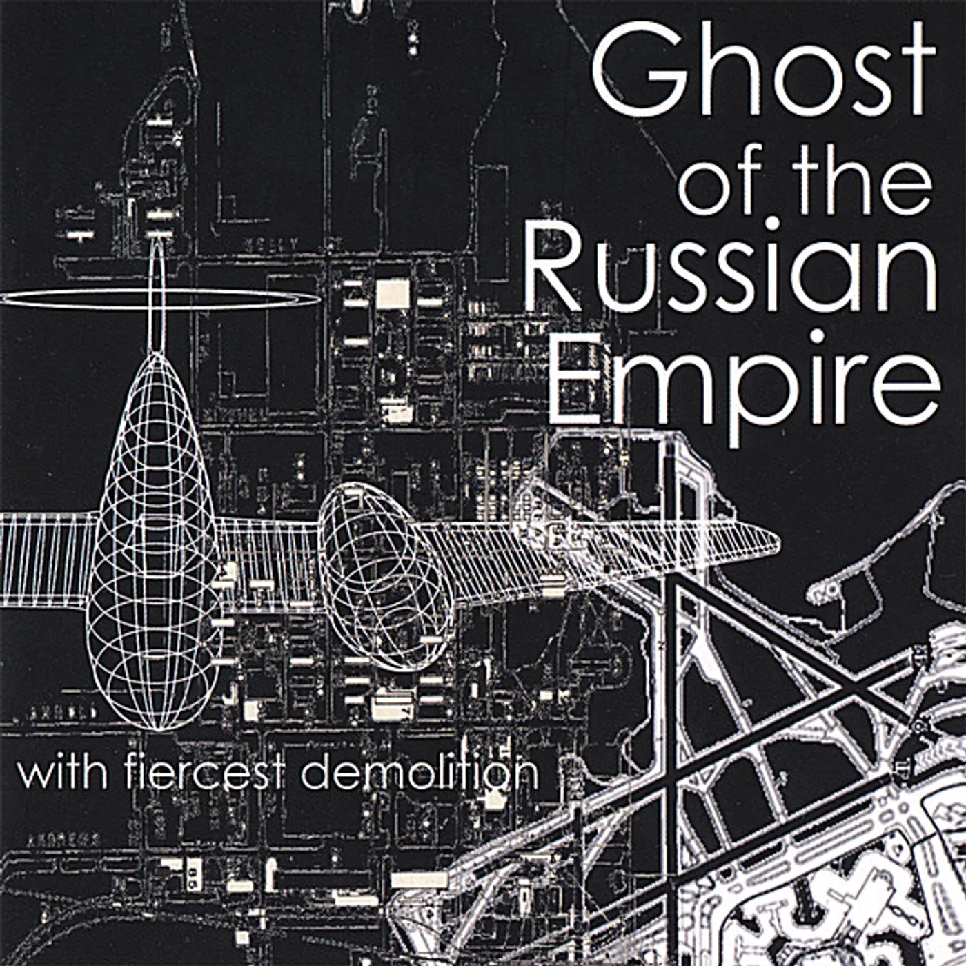 Ghost Of The Russian Empire WITH FIERCEST DEMOLITION CD