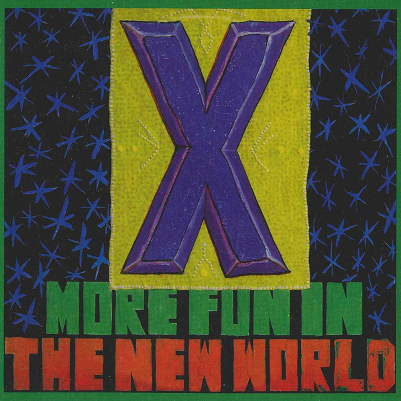 X  More Fun in the New World Vinyl Record