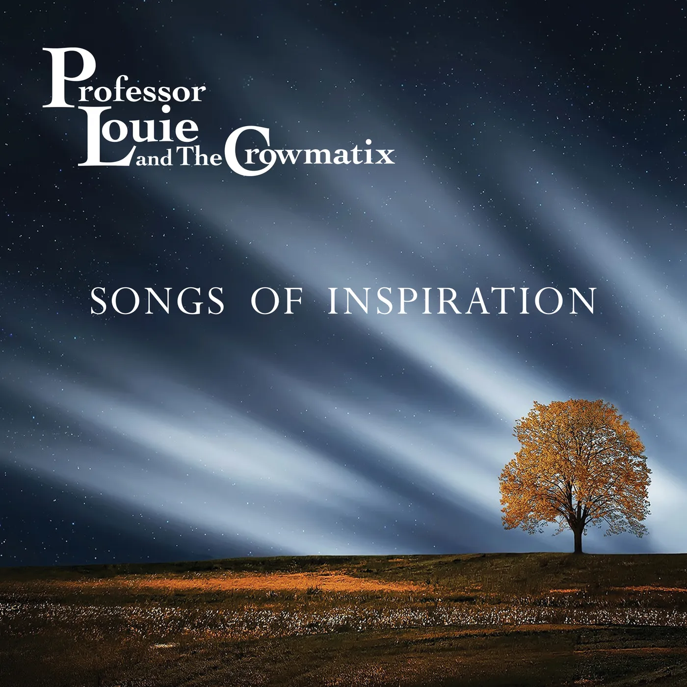 Professor Louie & The Crowmatix SONGS OF INSPIRATION CD
