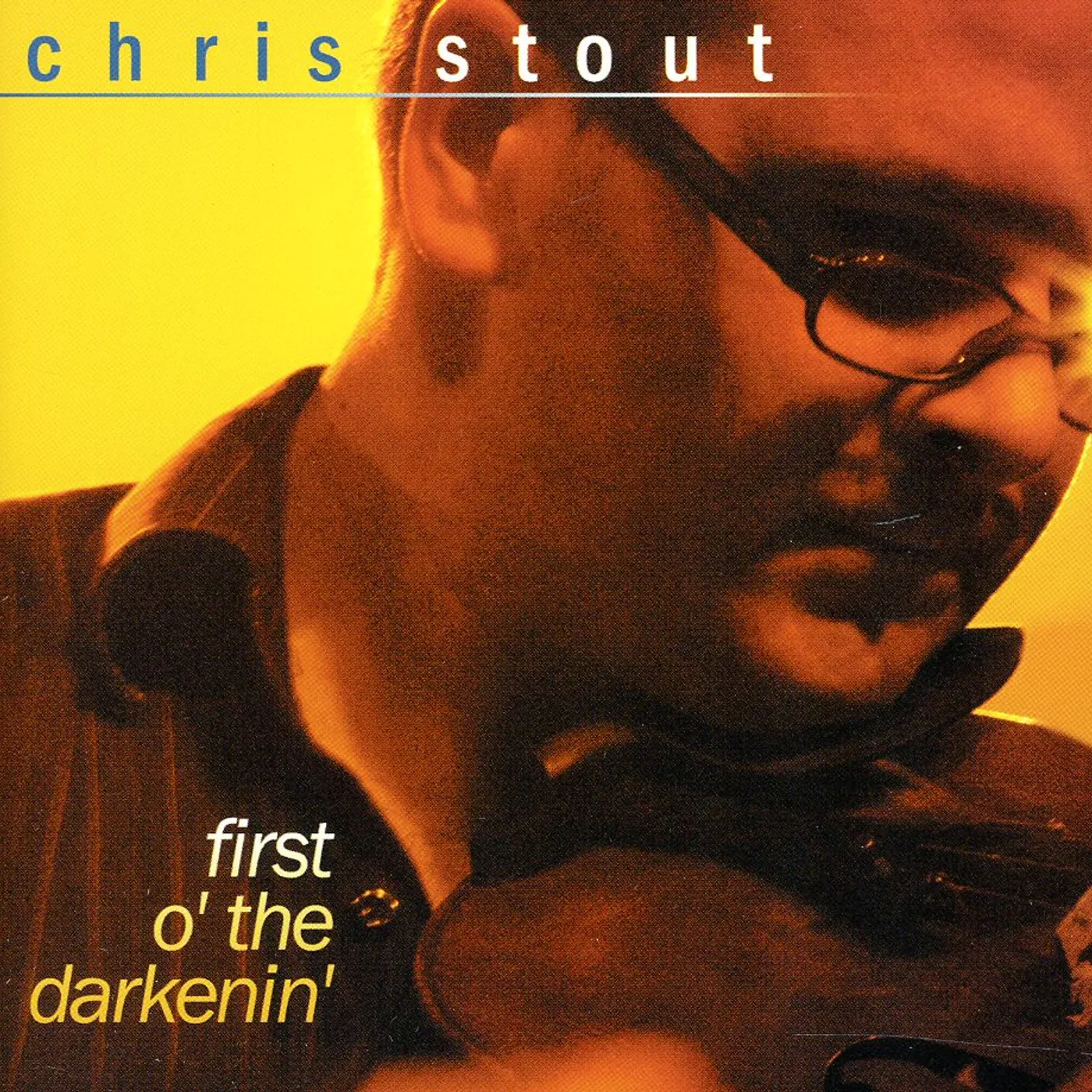 Chris Stout FIRST O' THE DARKENIN' CD