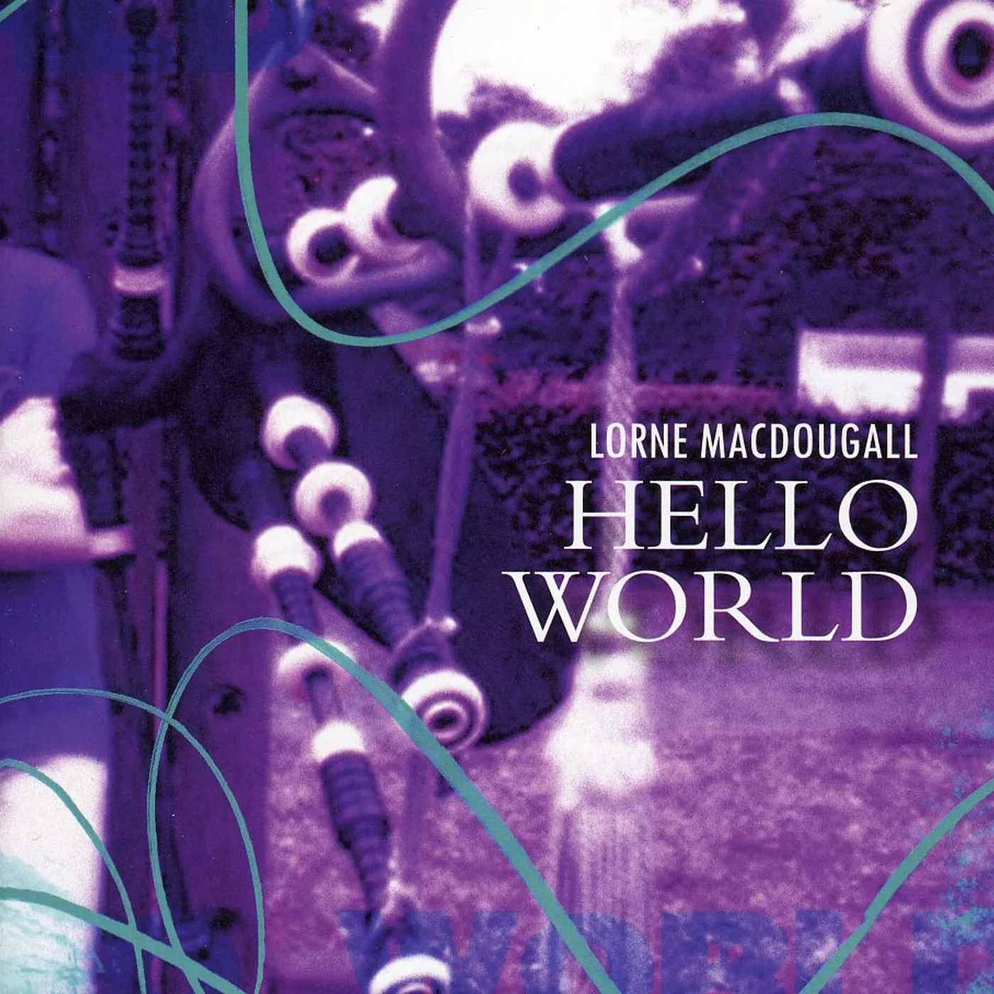 Lorne MacDougall HELLO WORLD CD