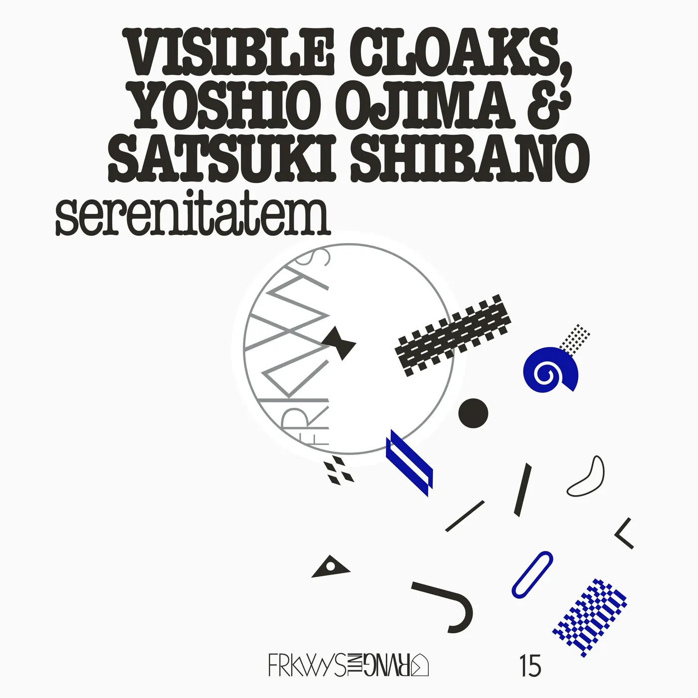 Visible Cloaks FRKWYS Vol. 15: serenitatem Vinyl Record