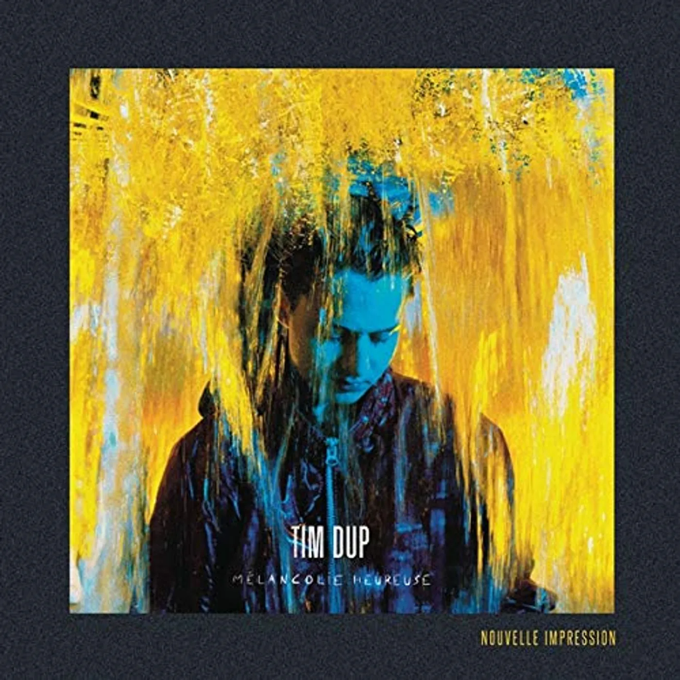Tim Dup MELANCOLIE HEUREUSE: NOUVELLE IMPR CD